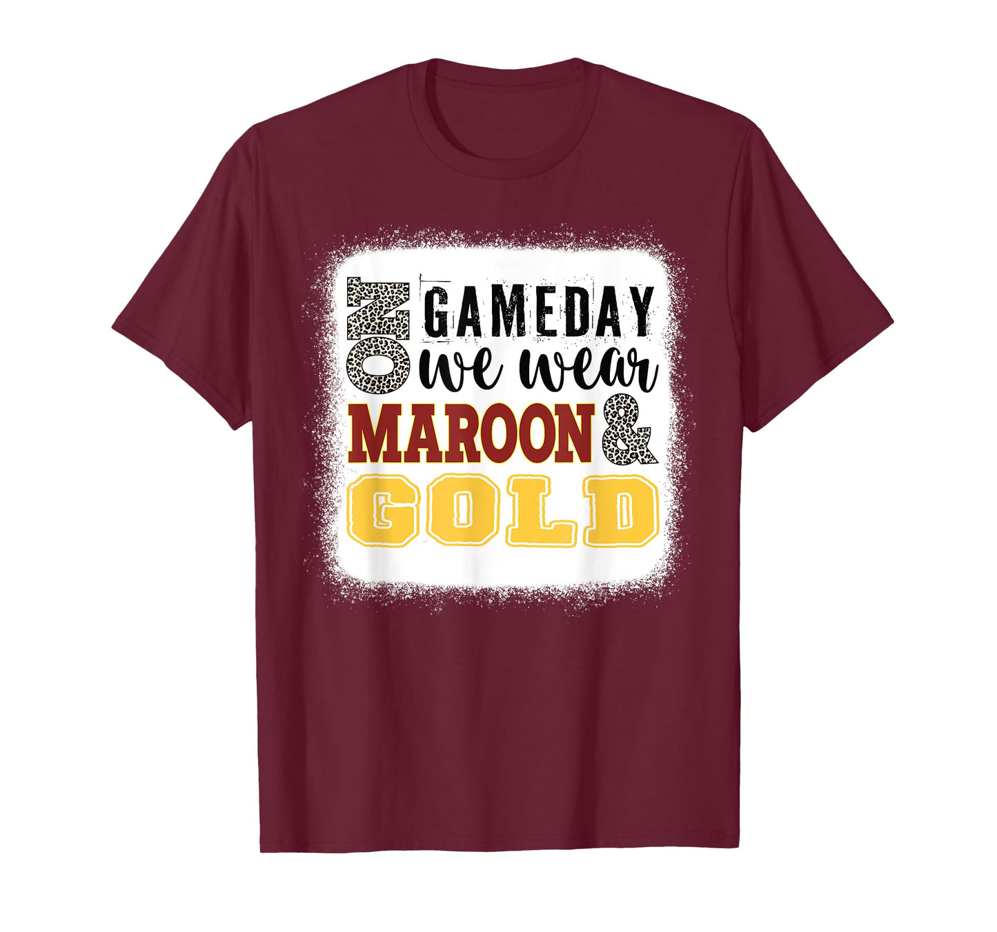 On Gameday Football We Wear Maroon And Gold Leopard Print T-Shirt