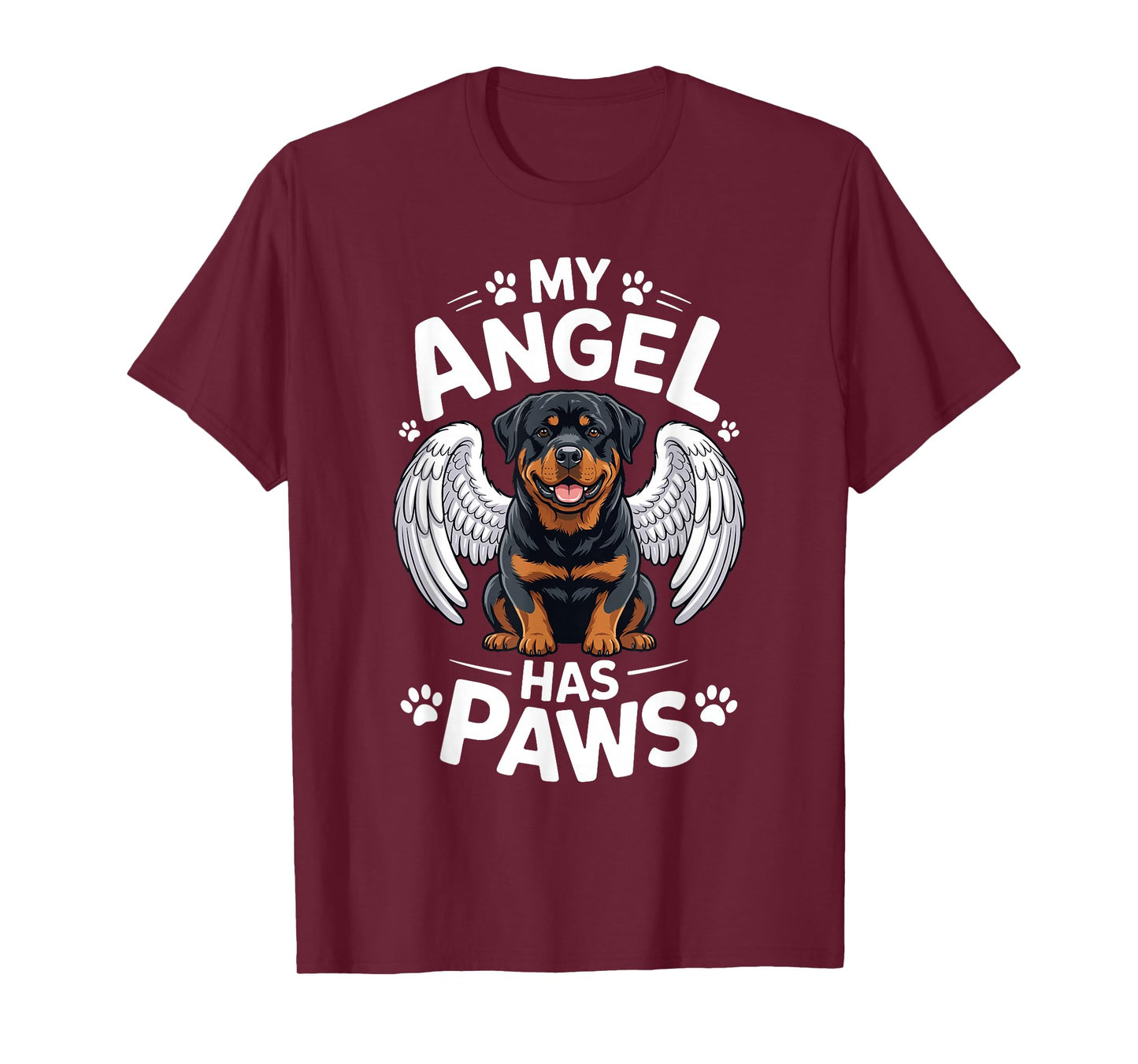 My Angel Has Paws Rottweiler Dog Memorial Goodbye T-Shirt