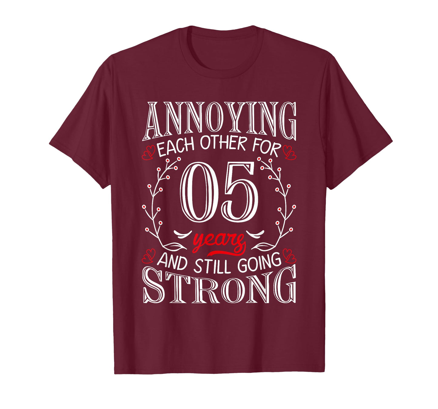 Annoying Each Other For 5 Years 5th Wedding Anniversary T-Shirt