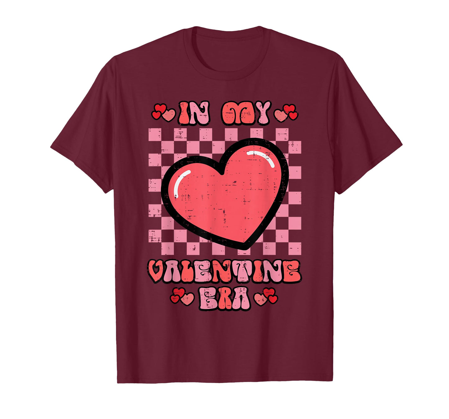 in My Valentine Era Heart Retro Valentines Day Men Women T-Shirt