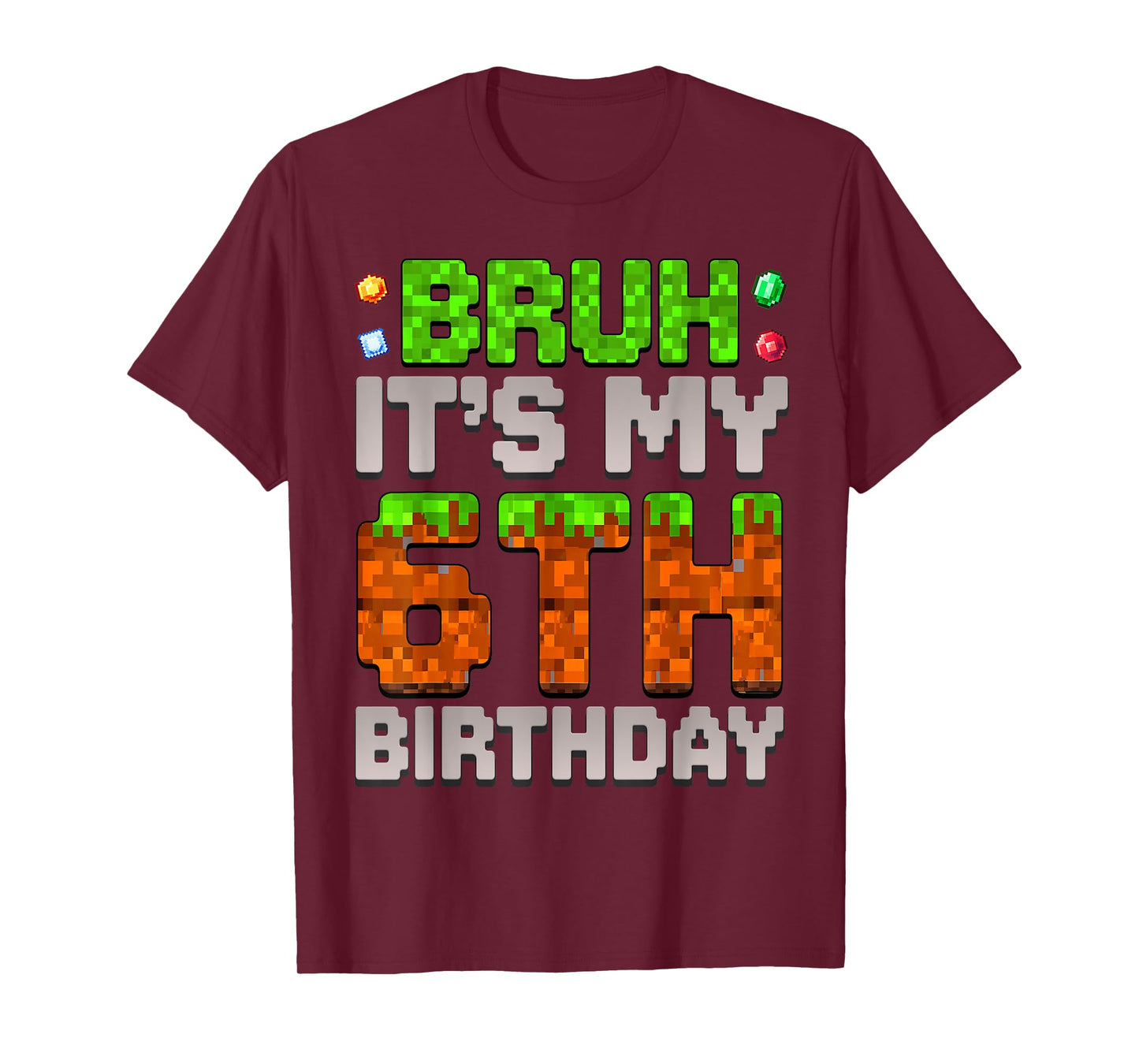 Funny Birthday Boy Bruh It's My 6th Birthday Gamer Pixel T-Shirt