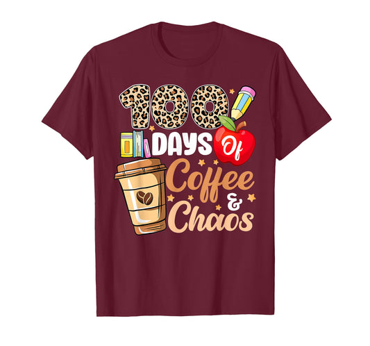 100 Days of Coffee and Chaos 100th Day of School Teachers T-Shirt