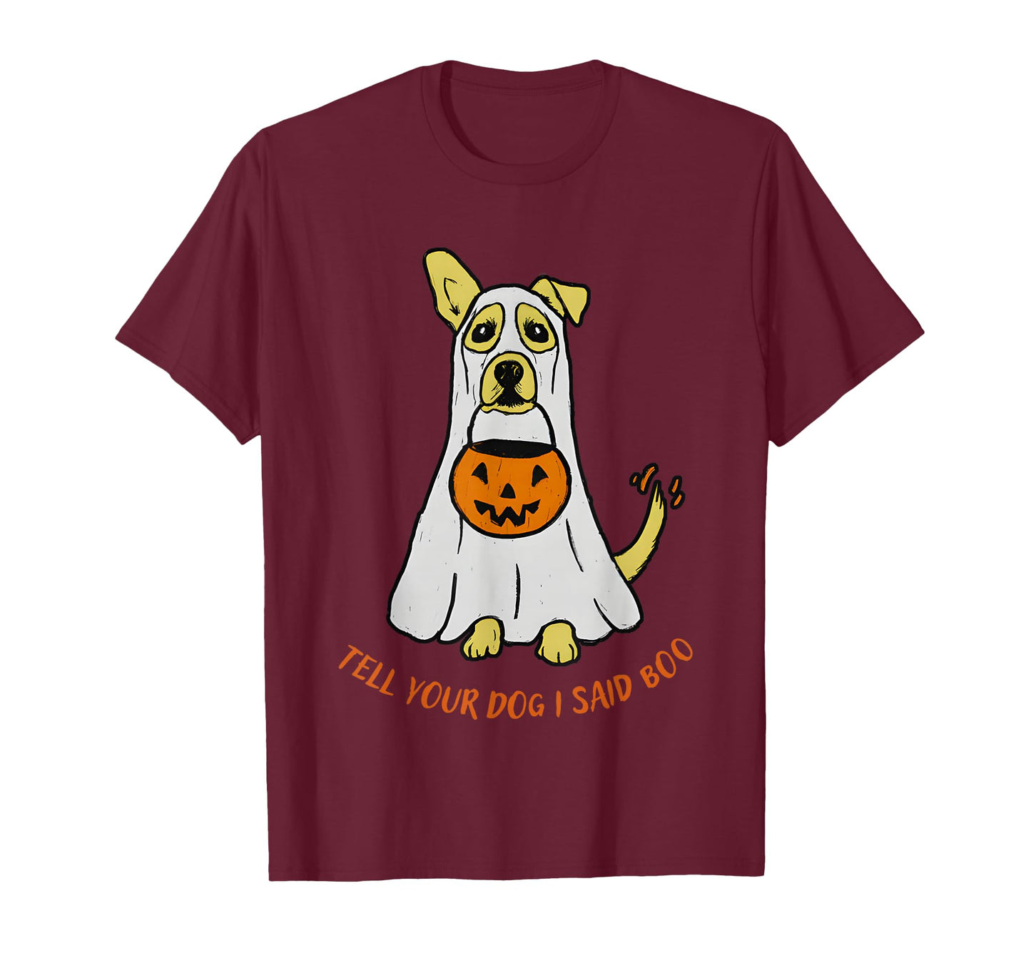Tell Your Dog I Said Boo Halloween T-Shirt