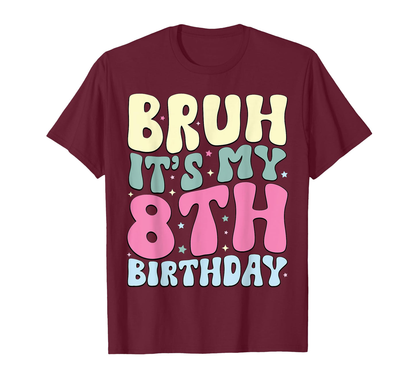 Bruh It's My 8th Birthday 8 Year Old 8yr Cute Groovy T-Shirt