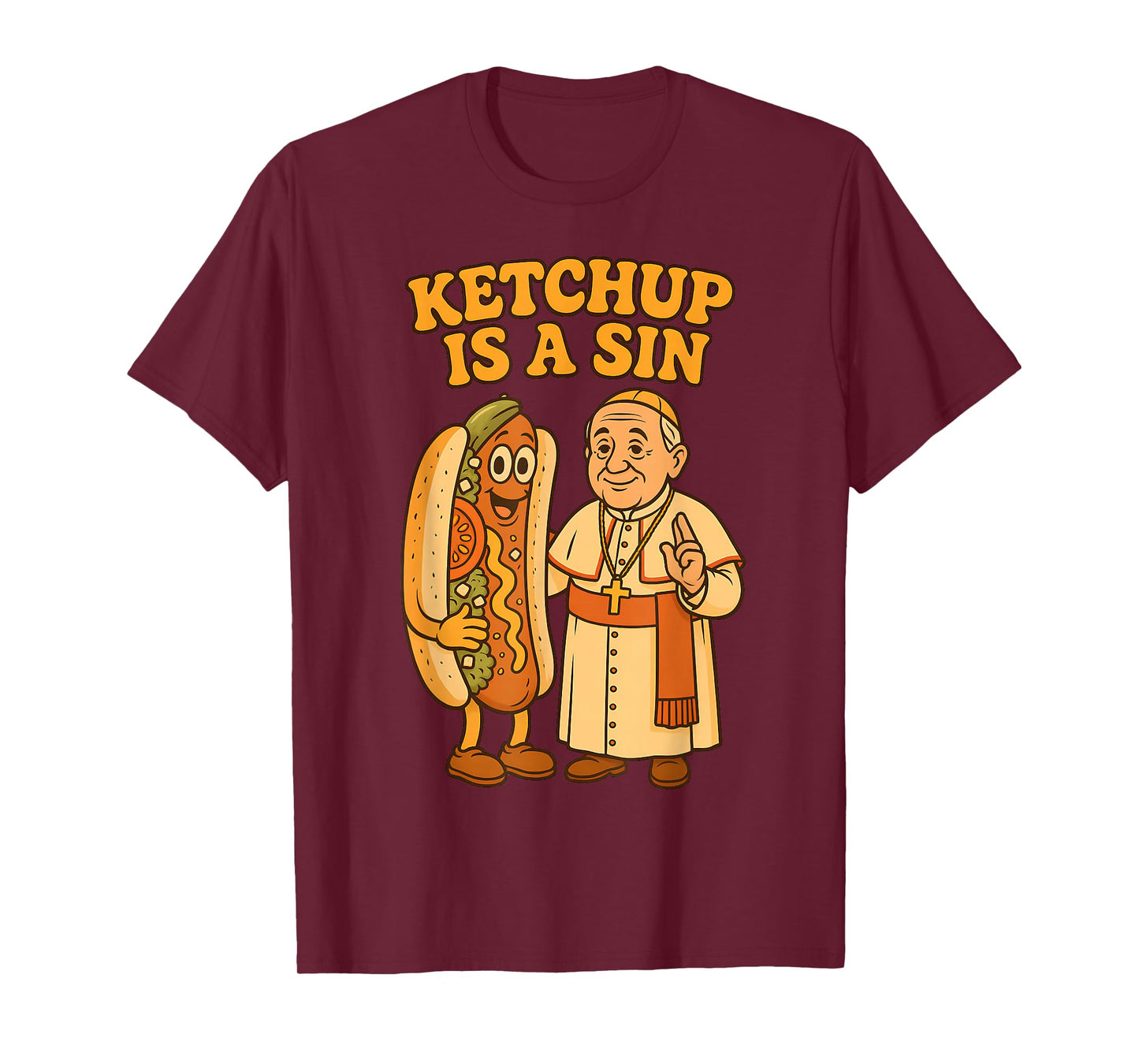 Da Pope Ketchup Is a Sin Funny Chicago Hot Dog Design T-Shirt