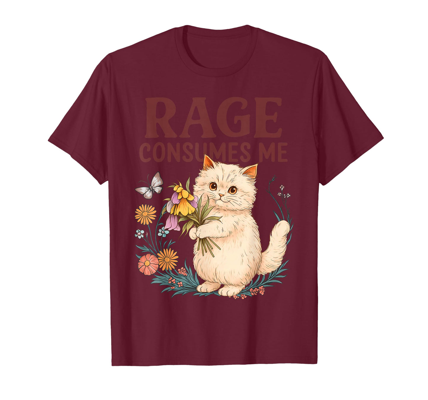 Rage Consumes Me Cat Flower Funny Kitten Women Men T-Shirt