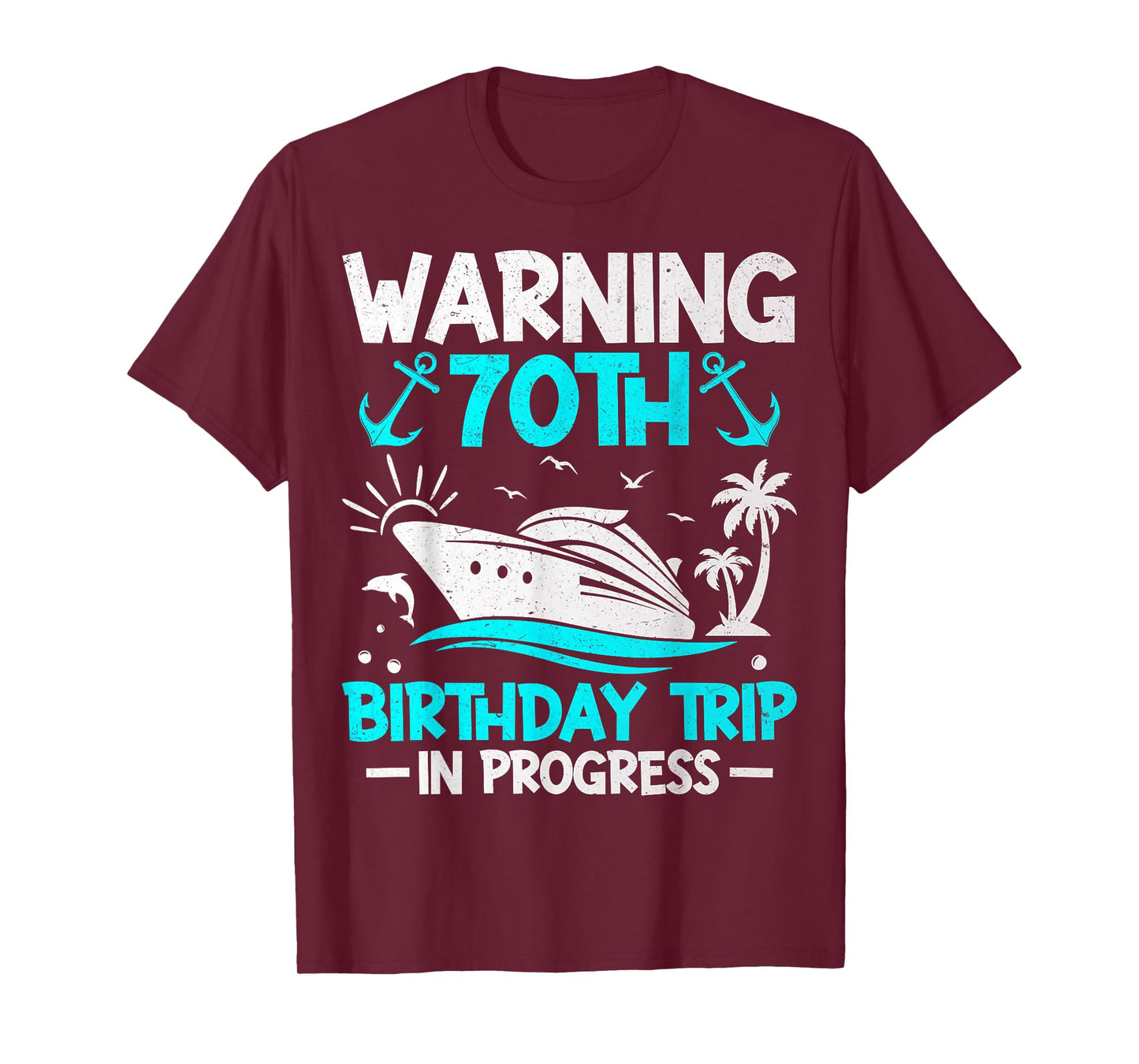 Warning 70th Birthday Trip in Progress - Cruise 70 Years Old T-Shirt