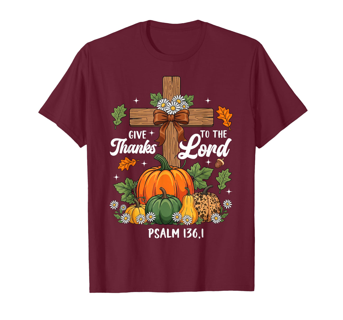 Give Thanks to The Lord Thanksgiving Fall Pumpkin Christian T-Shirt