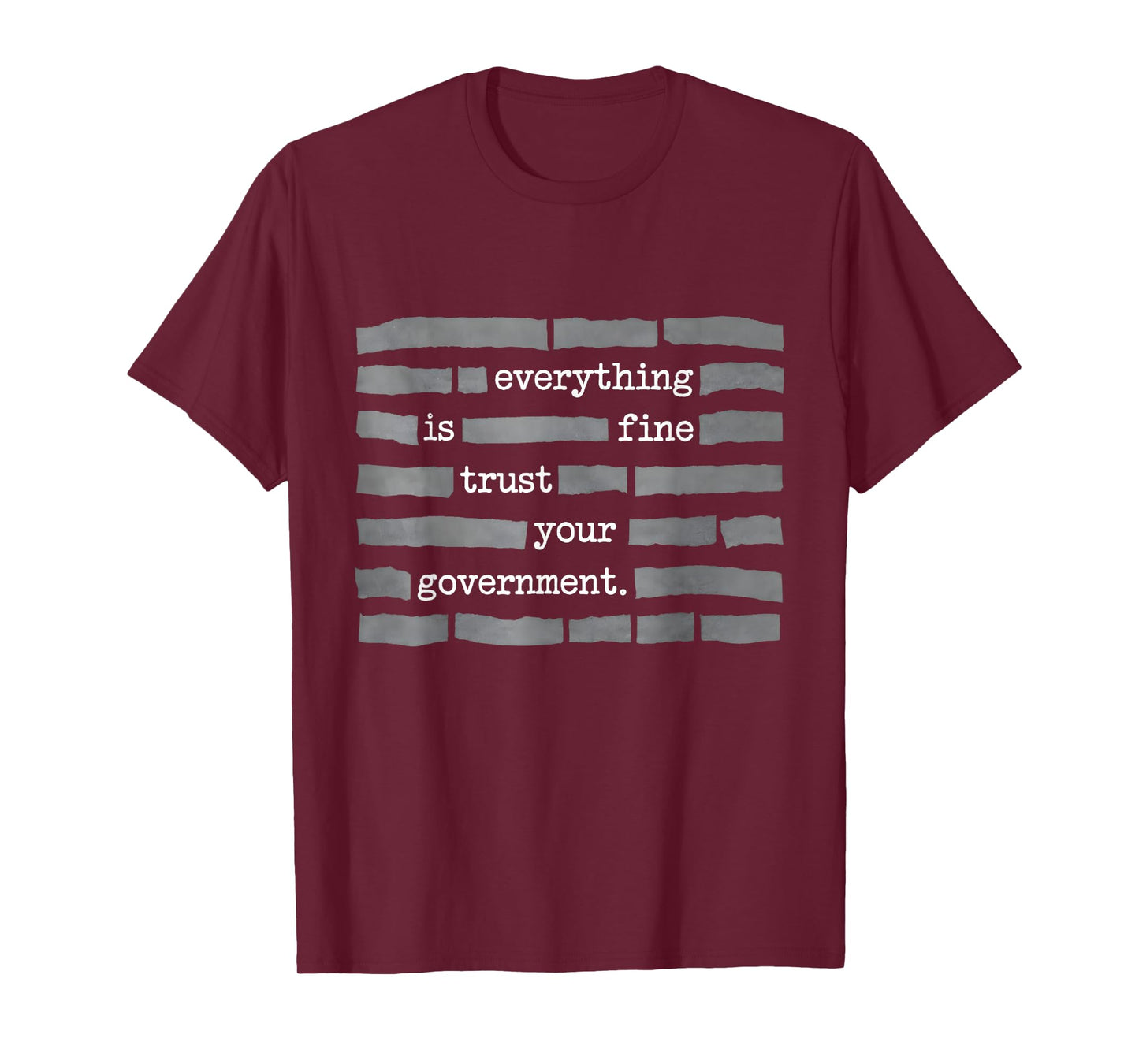Everything is Fine Trust Your Government T-Shirt