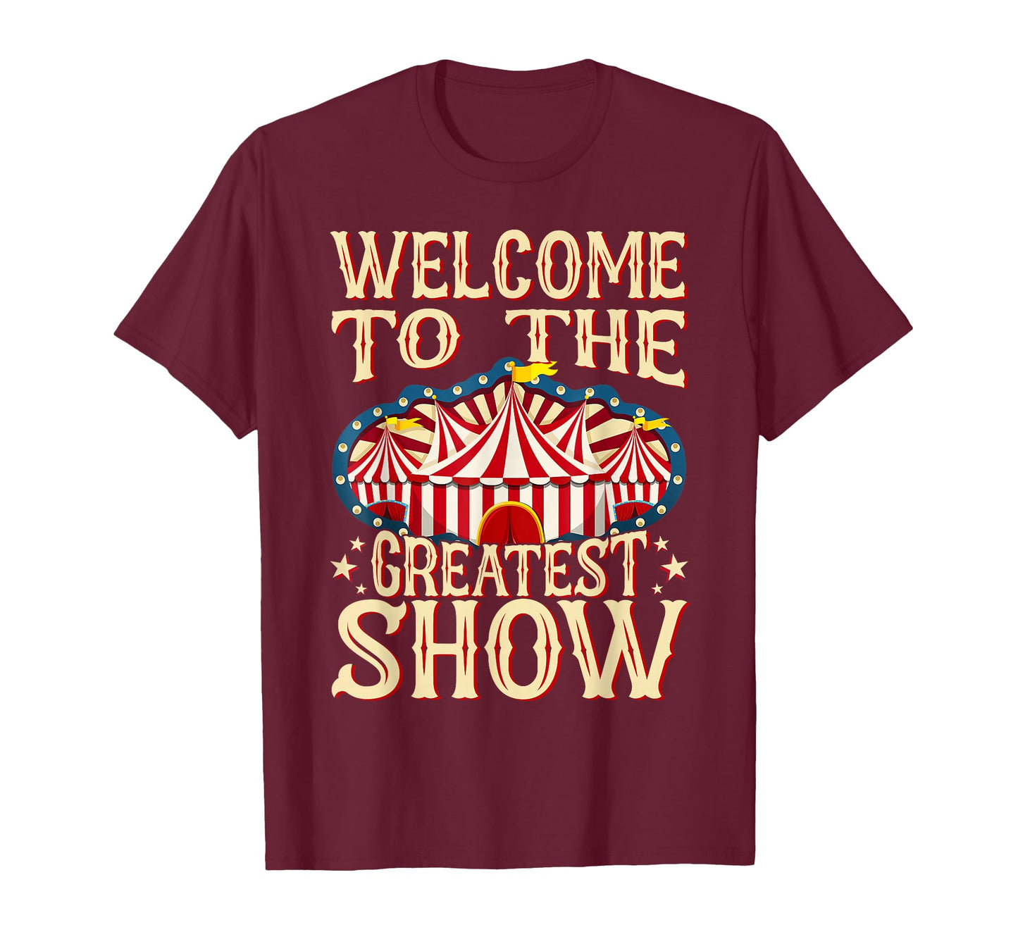Circus Staff Welcome to the Greatest Show Carnival Birthday T-Shirt