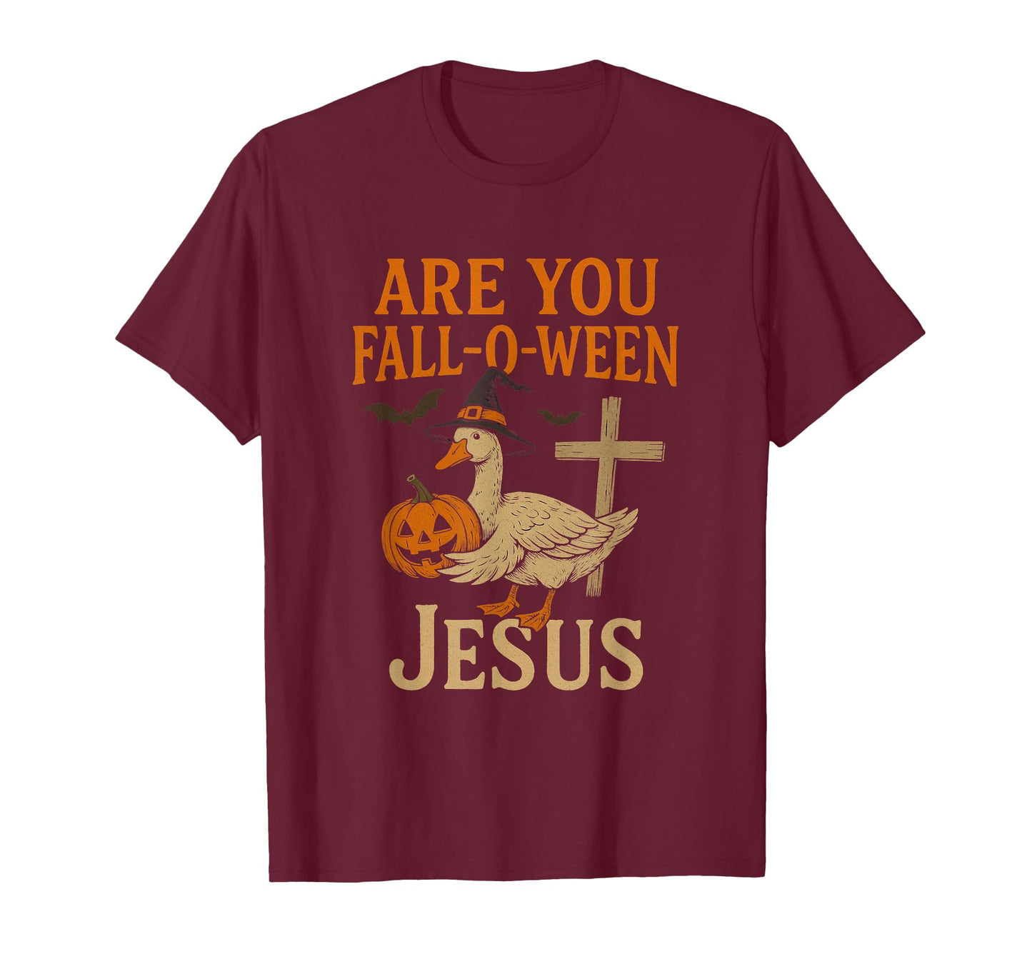 are You Fall-O-Ween Jesus Christian Goose Spooky Halloween T-Shirt