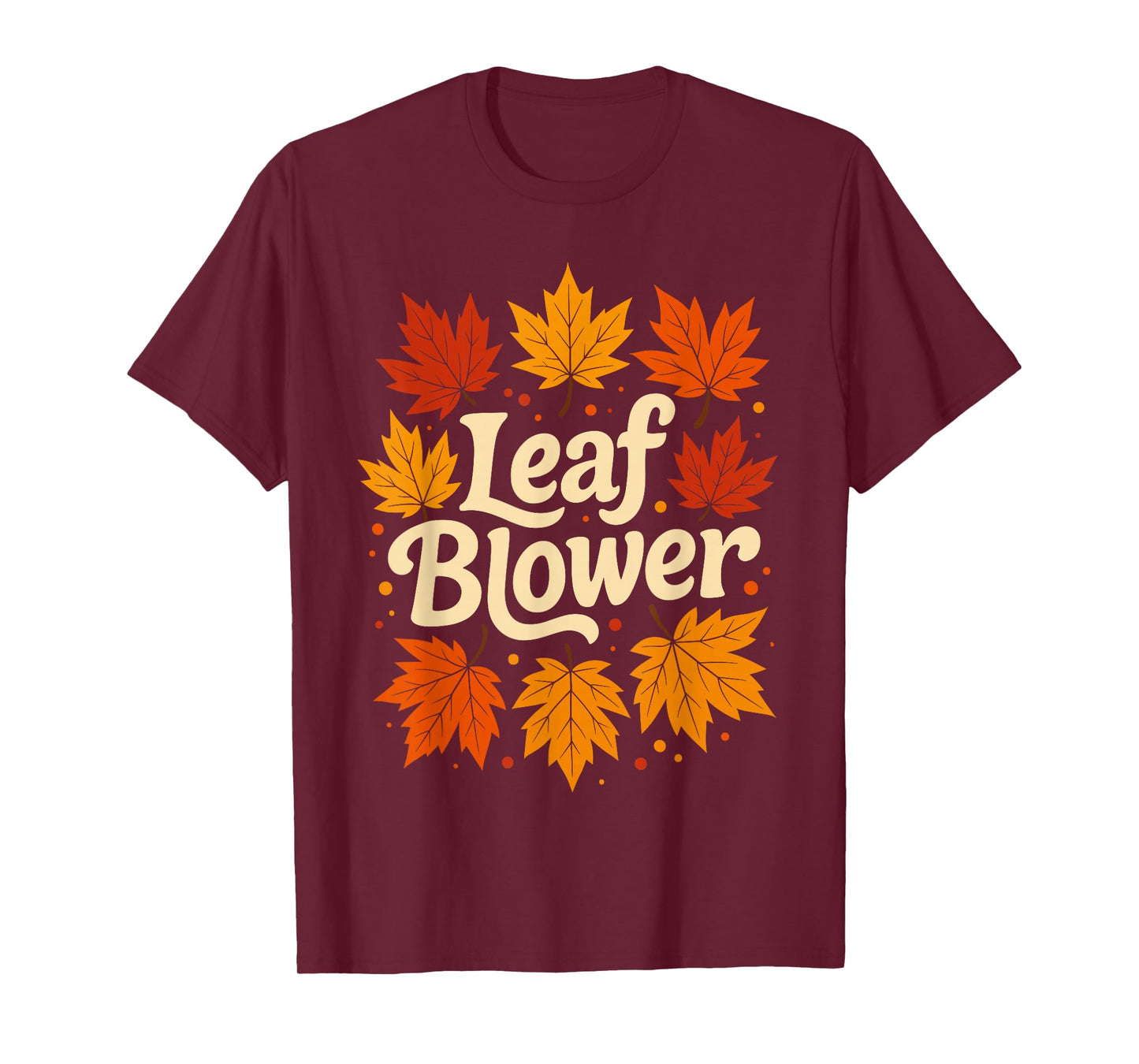 Autumn Thanksgiving Leaf Blower Shirt, Funny Fall Leaves T-Shirt