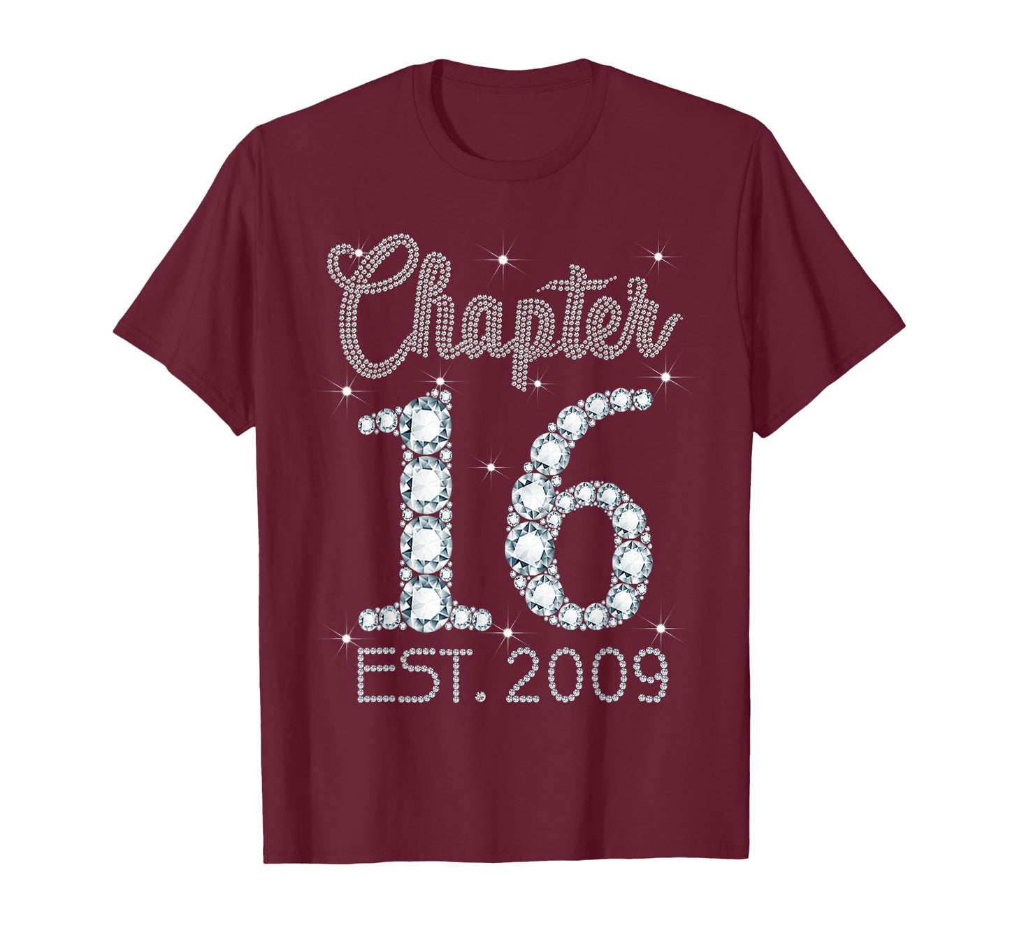 Chapter 16 EST 2009 Happy 16th Birthday Gift For Girls T-Shirt
