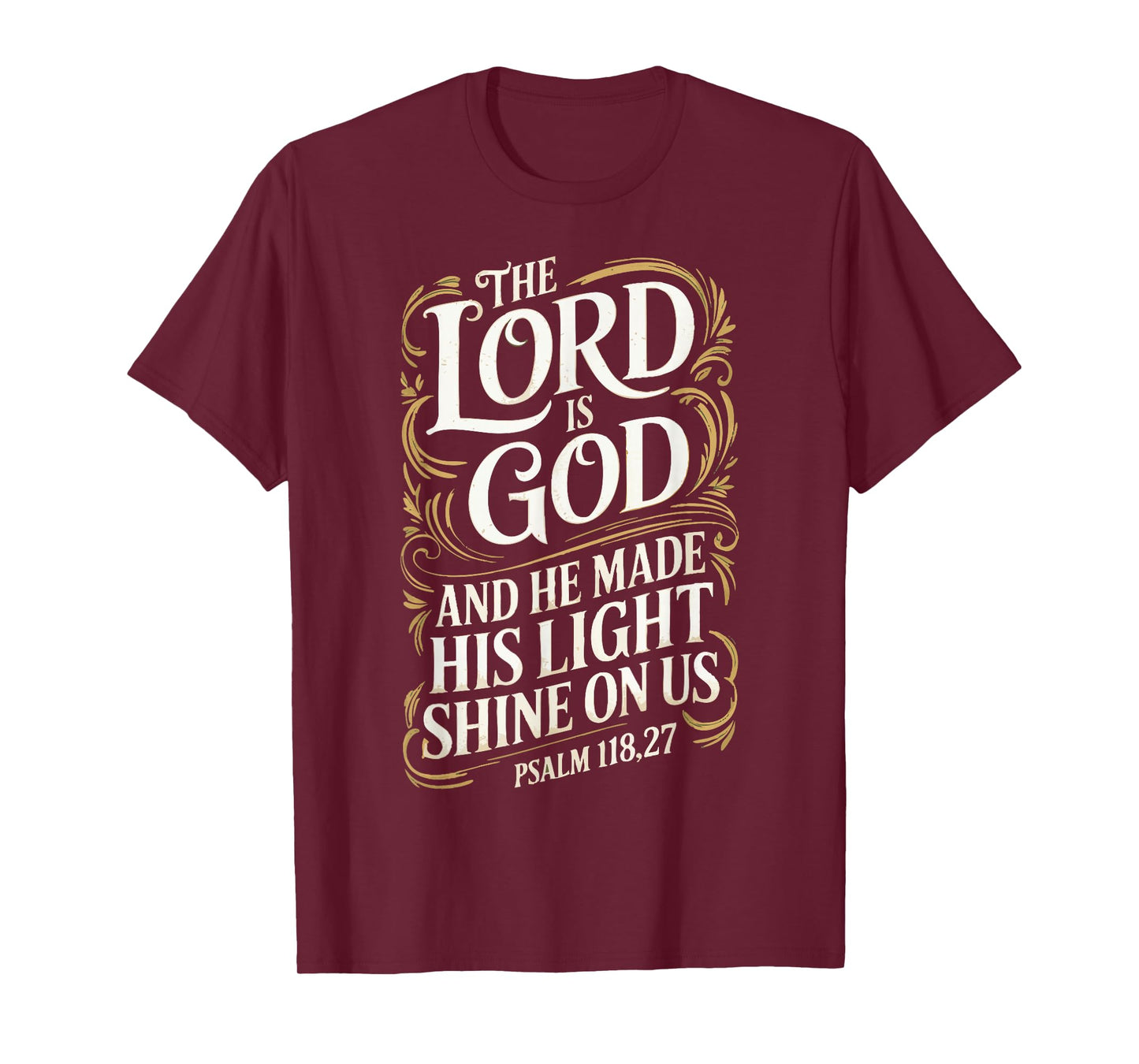 The Lord is God – Psalm 118:27 Bible Verse Design T-Shirt
