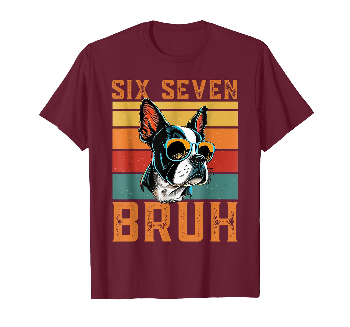 Six Seven 6 7 67 Meme Funny Boston Terrier Retro Dog Design T-Shirt