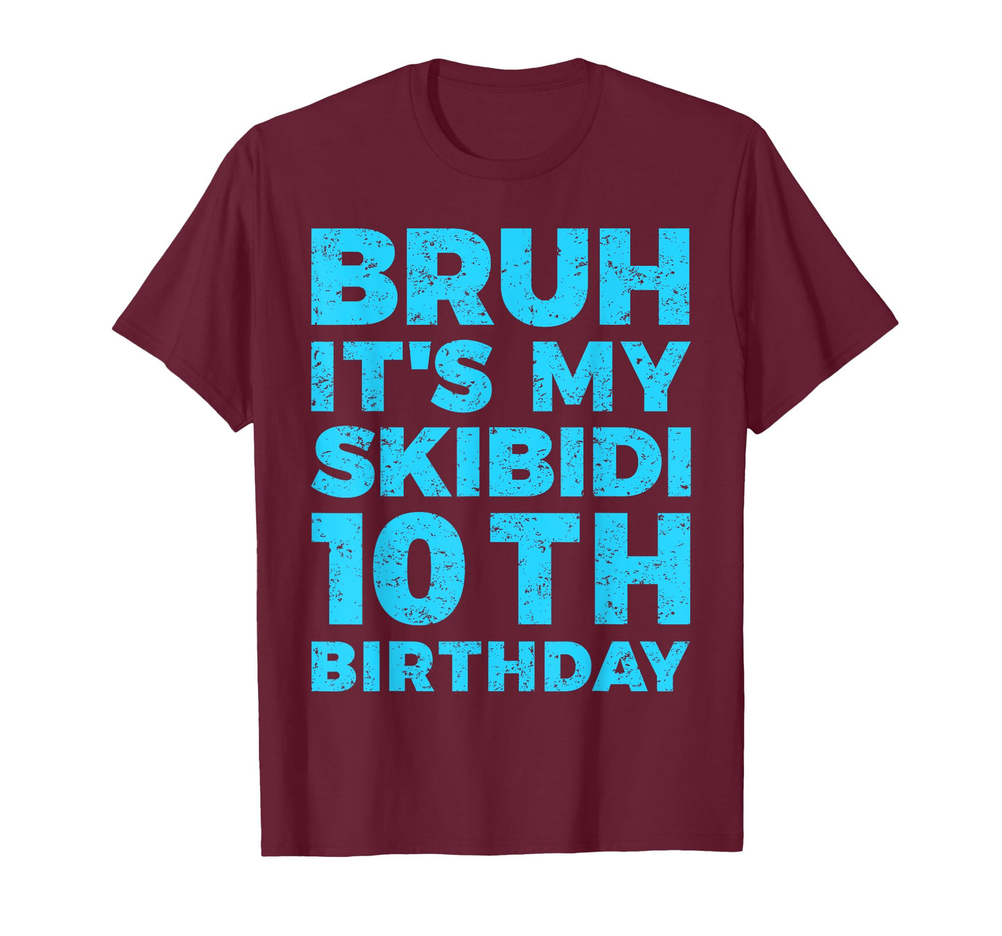 Bruh It`s My Skibidi 10th Birthday 10 Years Old Boys T-Shirt