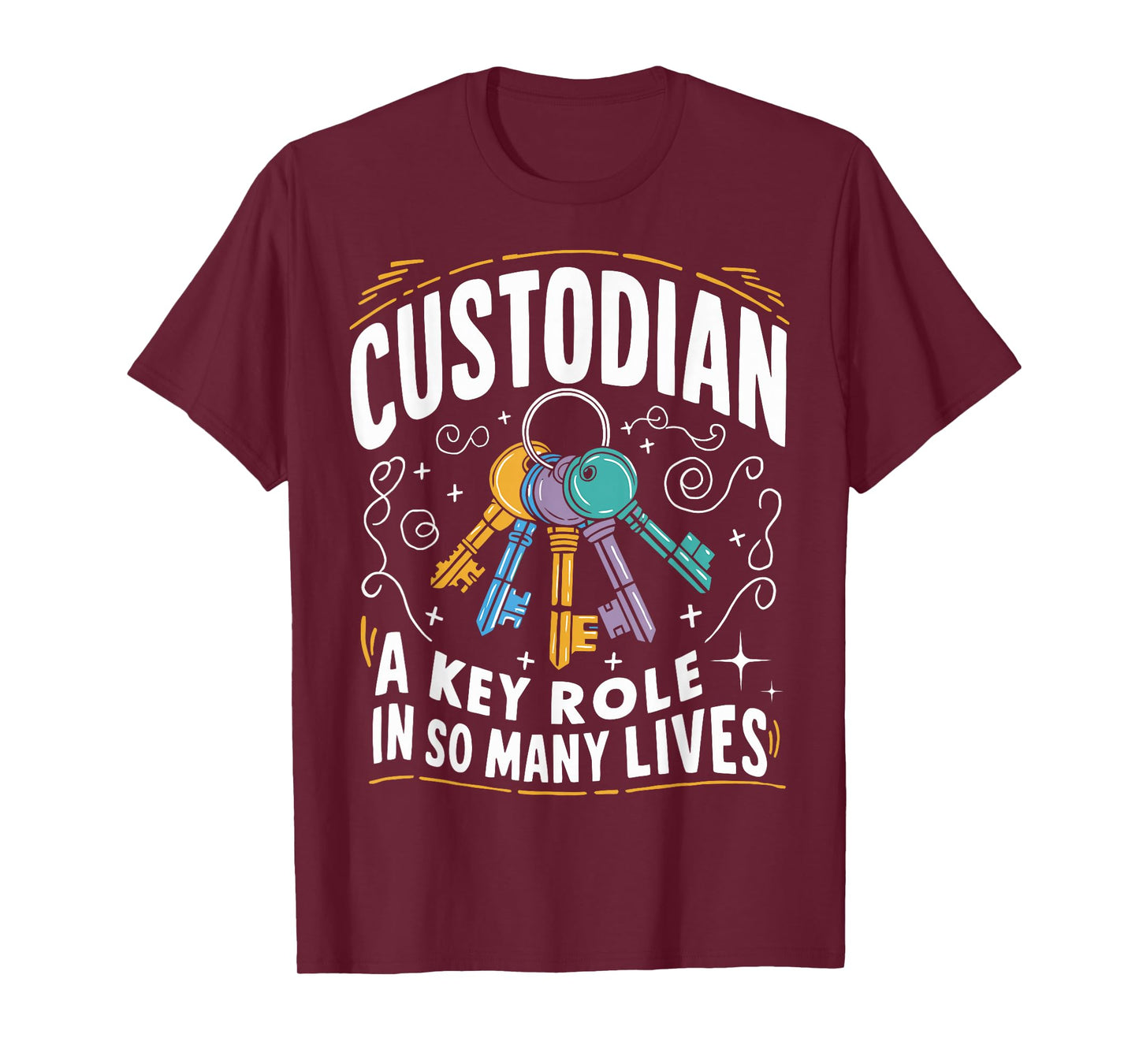 Custodian Key Role in So Many Lives Maintenance Workers Fun T-Shirt