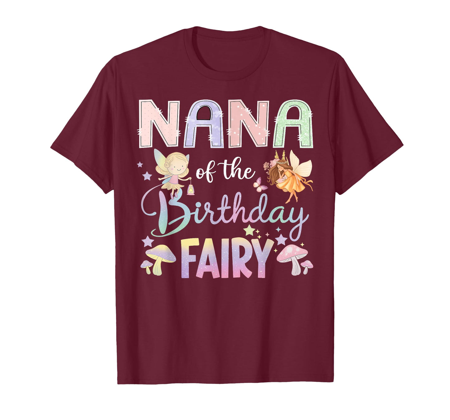 Nana Of The Birthday Fairy Little Girl Magical Family T-Shirt