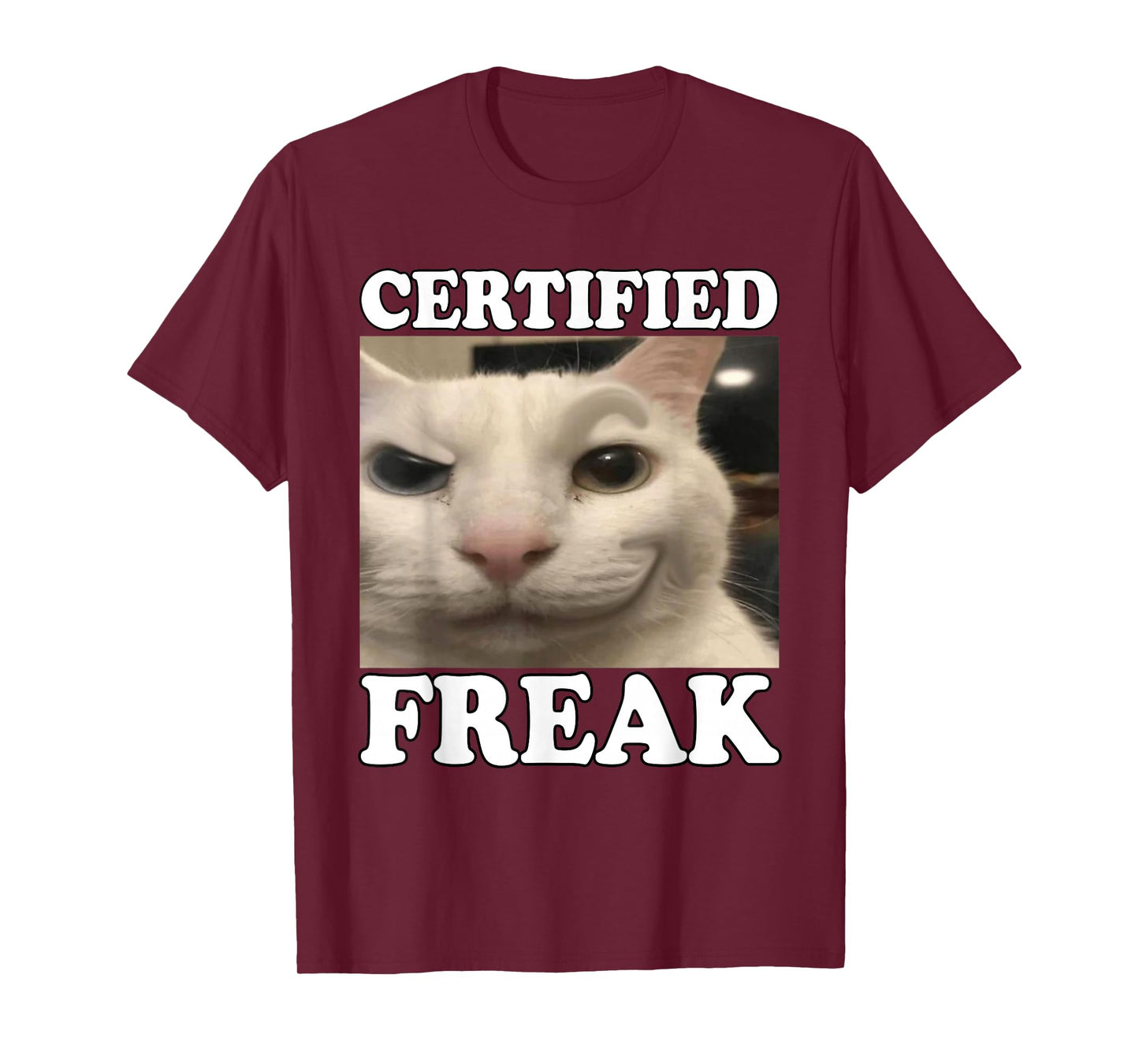 Cat Meme Certified Freak Funny Silly Cat Men Women T-Shirt