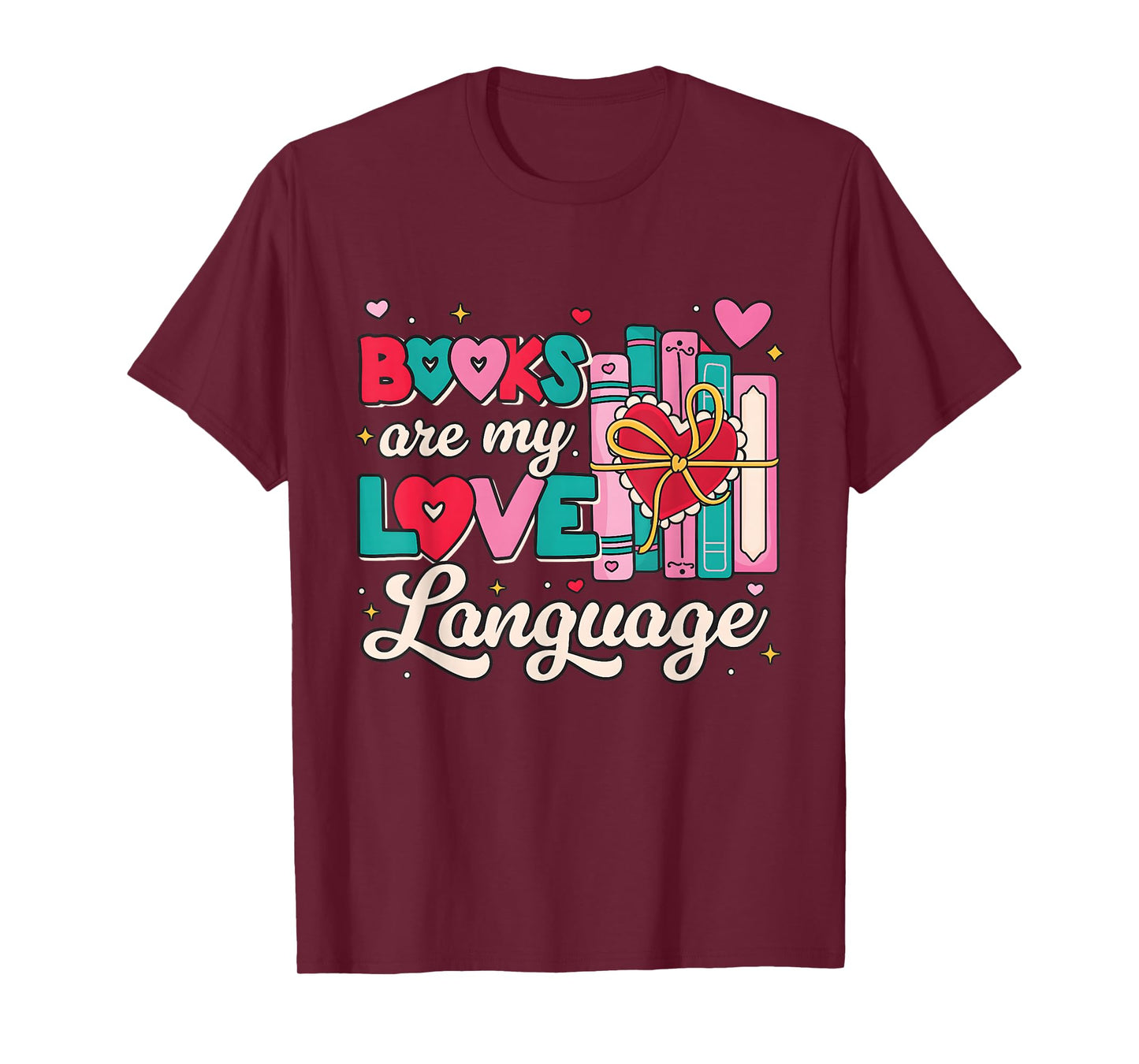 Books are My Love Language Valentines Book Lover Librarian T-Shirt