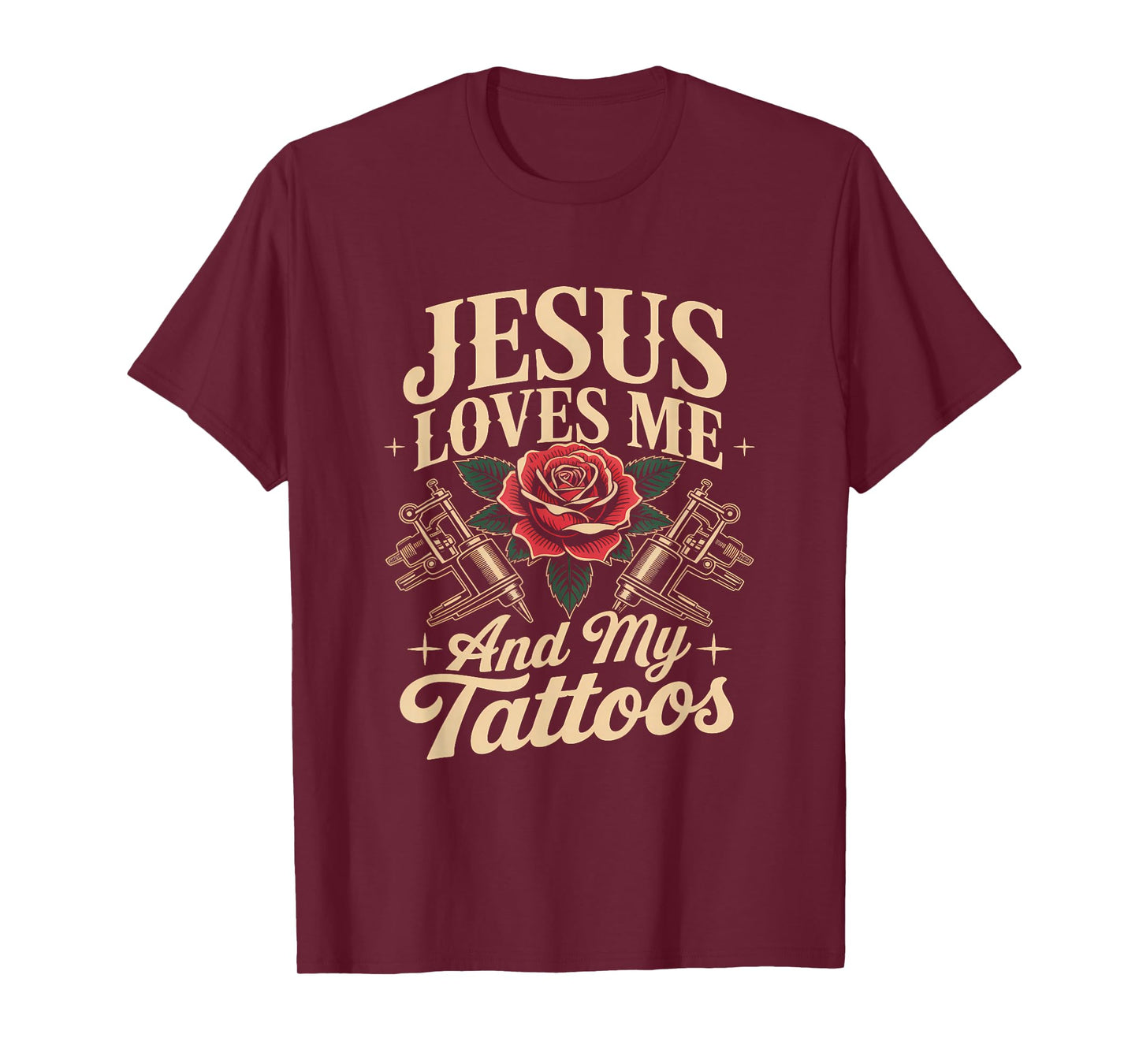 Jesus Loves Me and My Tattoos Christian Faith Inked Tattoo T-Shirt