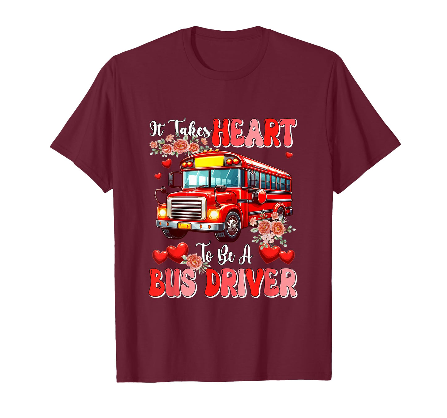 Heart to Be A Bus Driver Valentine's Day Floral Proud Job T-Shirt