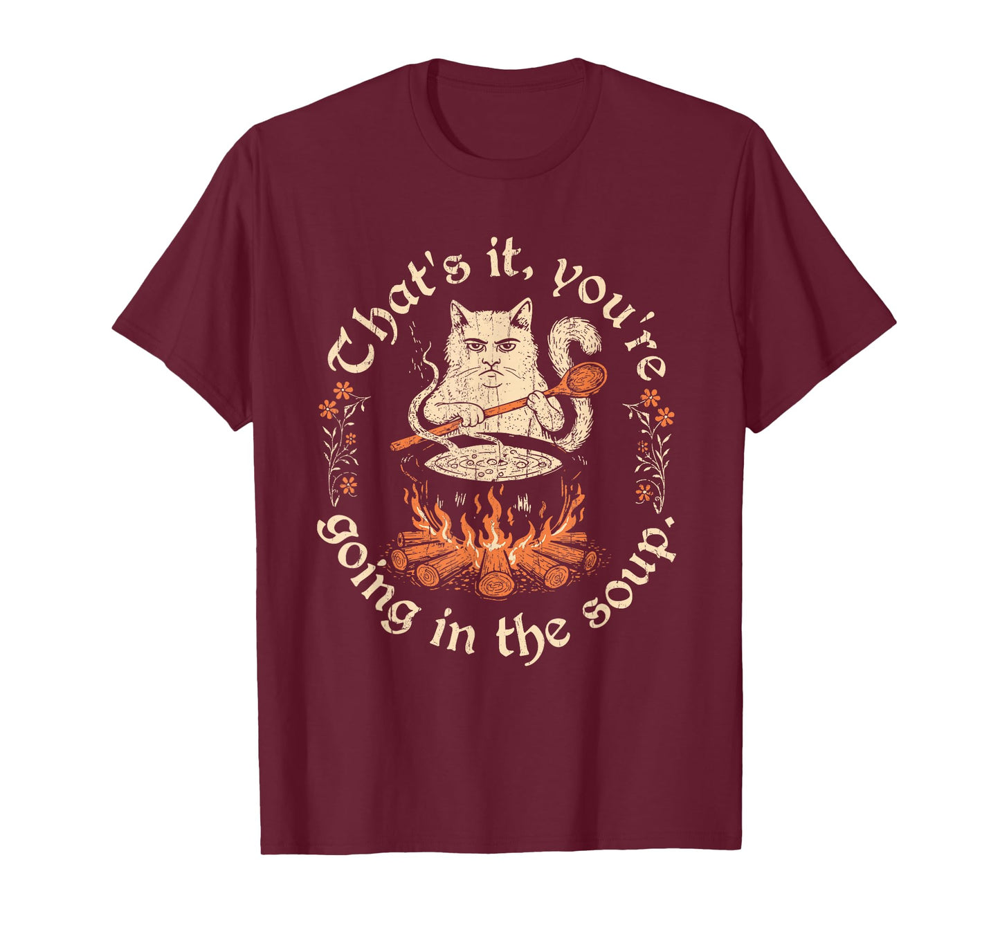 That's It You're Going in The Soup, Funny Wizard Cat Meme T-Shirt