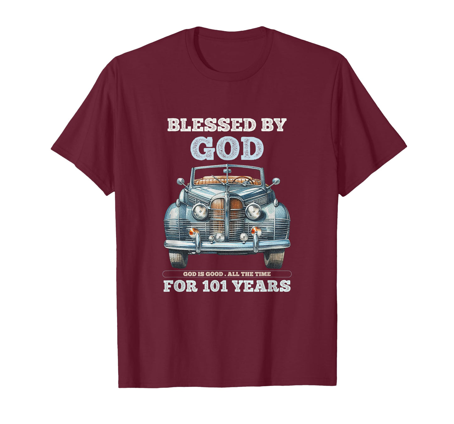 Blessed by God for 101 Years Old Vintage Car 101st Birthday T-Shirt