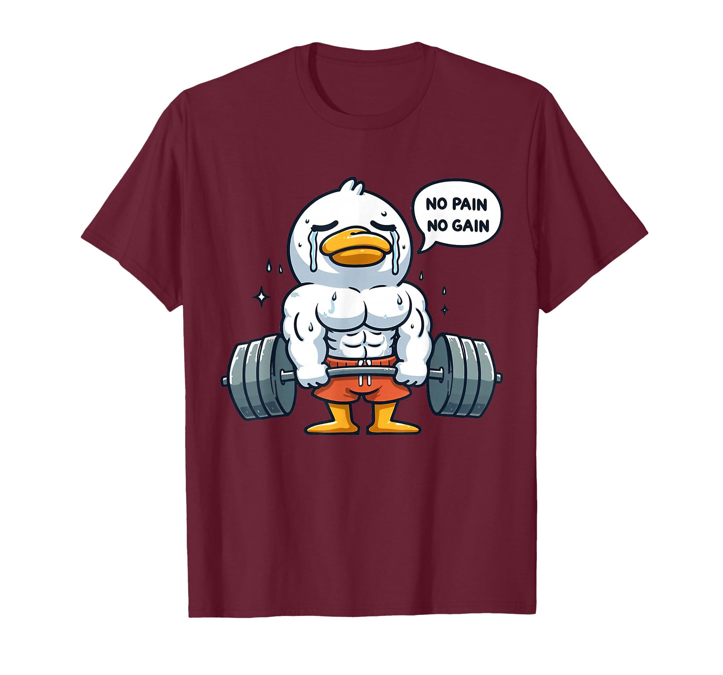 No Pain No Gain Funny Duck - Gym Workout & Fitness Training T-Shirt