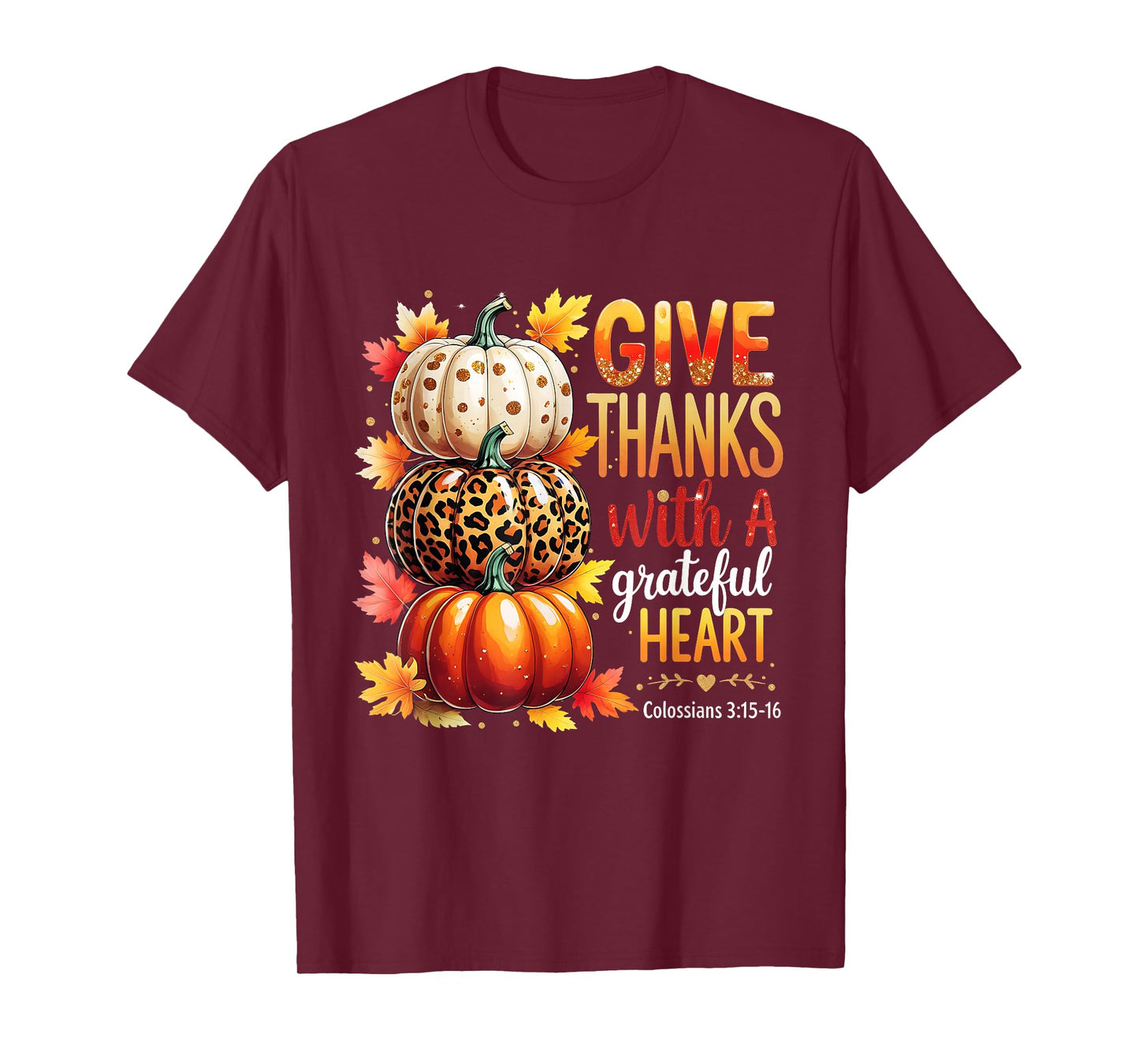 Give Thanks with a Grateful Heart Bible Verse Pumpkin T-Shirt