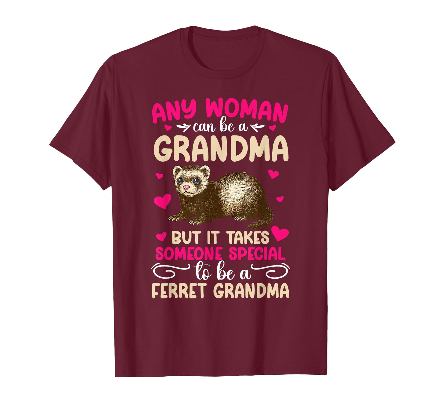 to Be A Ferret Grandma Ferret Owner Ferret Lover T-Shirt