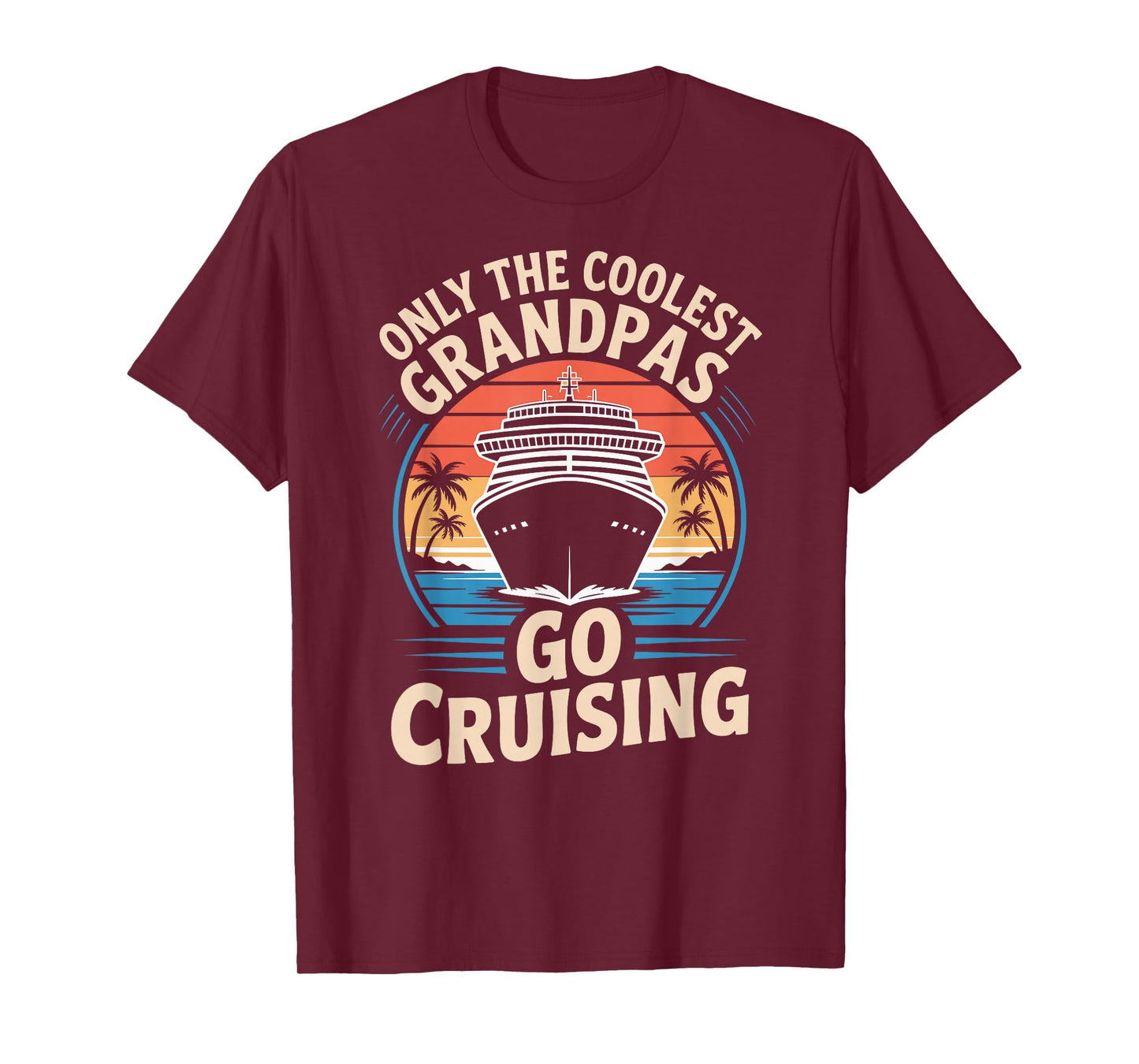 Only The Coolest Grandpas Go Cruising Family Cruise Vacation T-Shirt