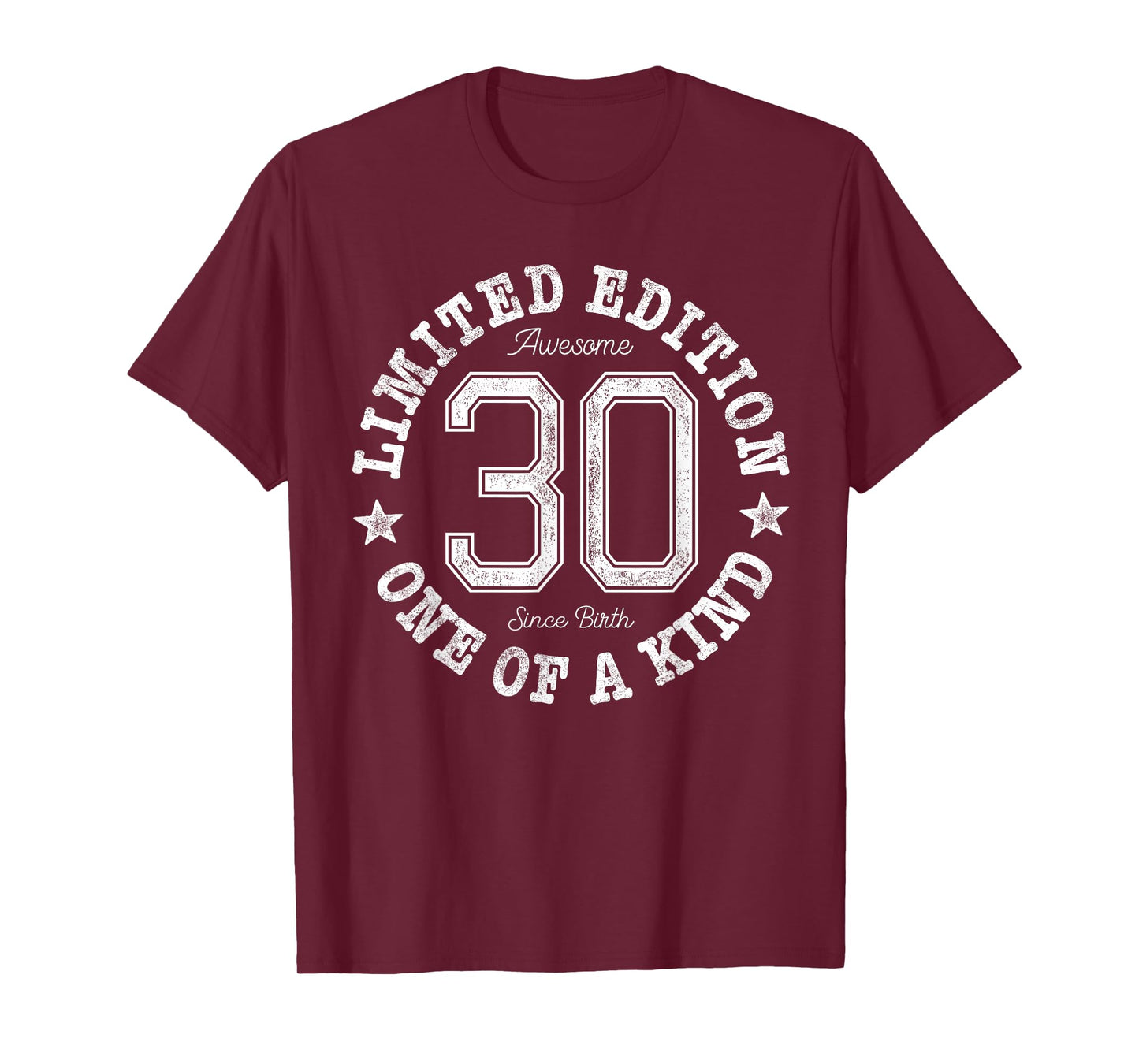 30 Limited Edition One of a Kind 30th Birthday 30-Year-Old T-Shirt