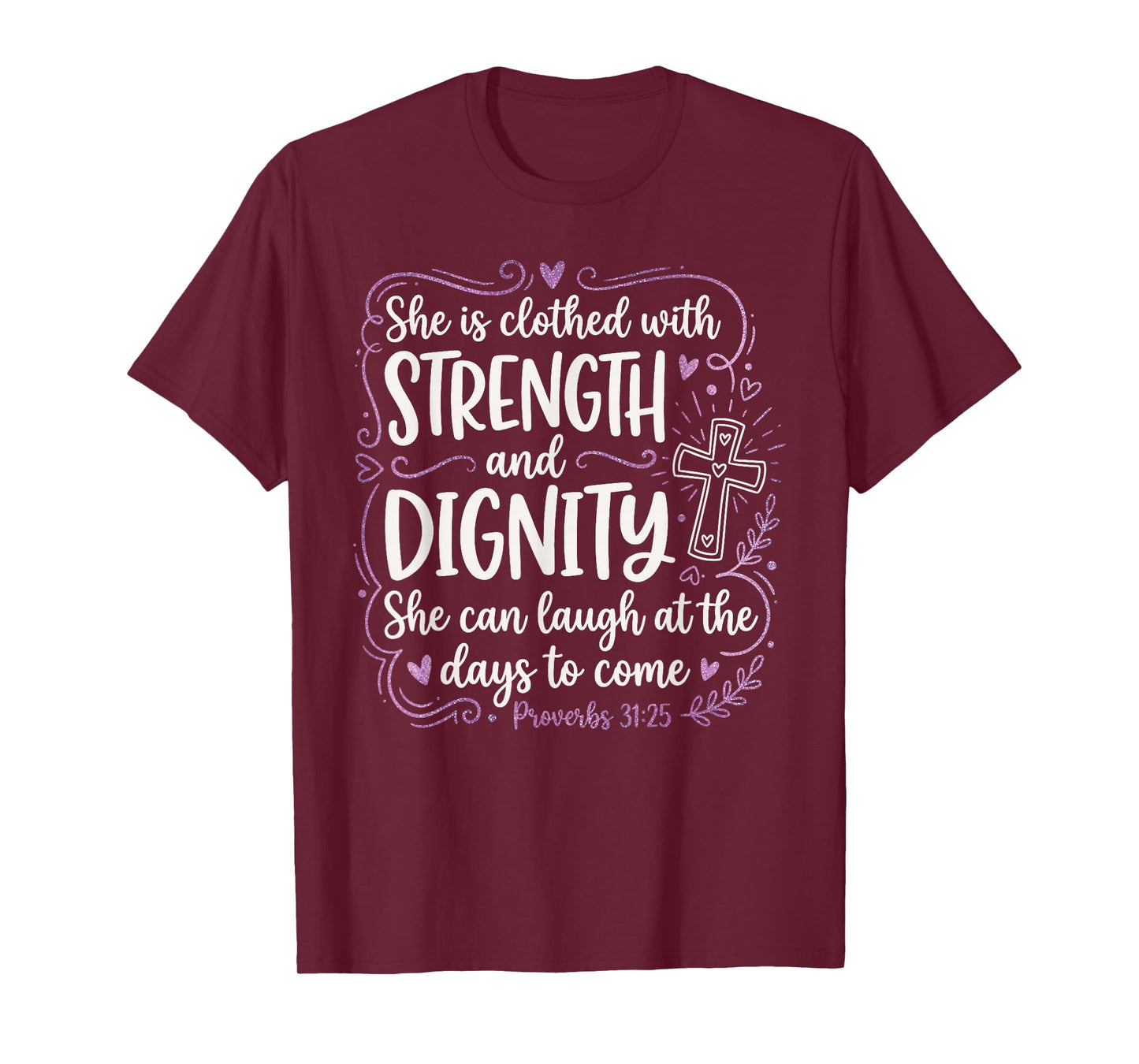 Cute Bible Verse for Women Strength and Dignity Proverbs 31 T-Shirt