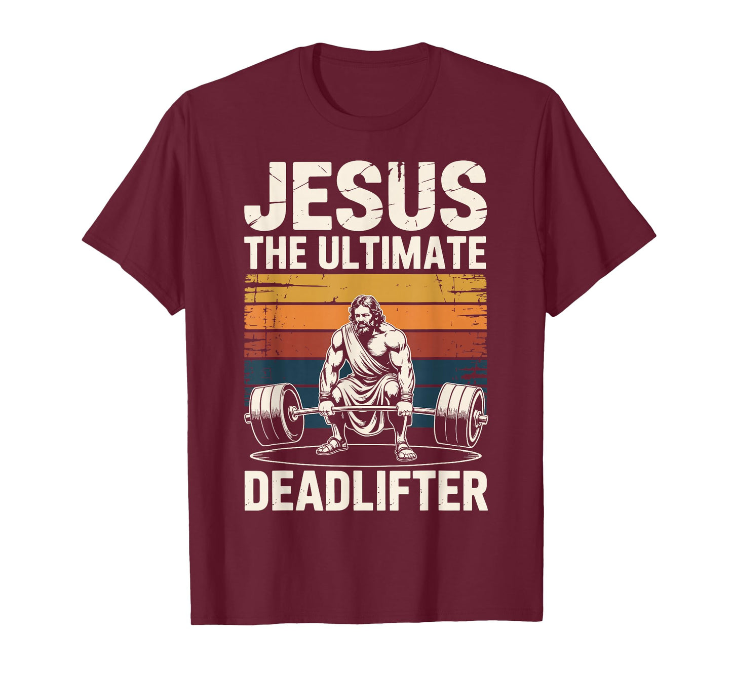 Jesus The Ultimate Deadlifter T-Shirt