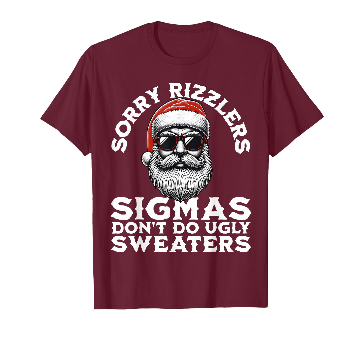 Sigmas Don't Do Ugly Sweaters Christmas Santa Rizz Teen Boys T-Shirt