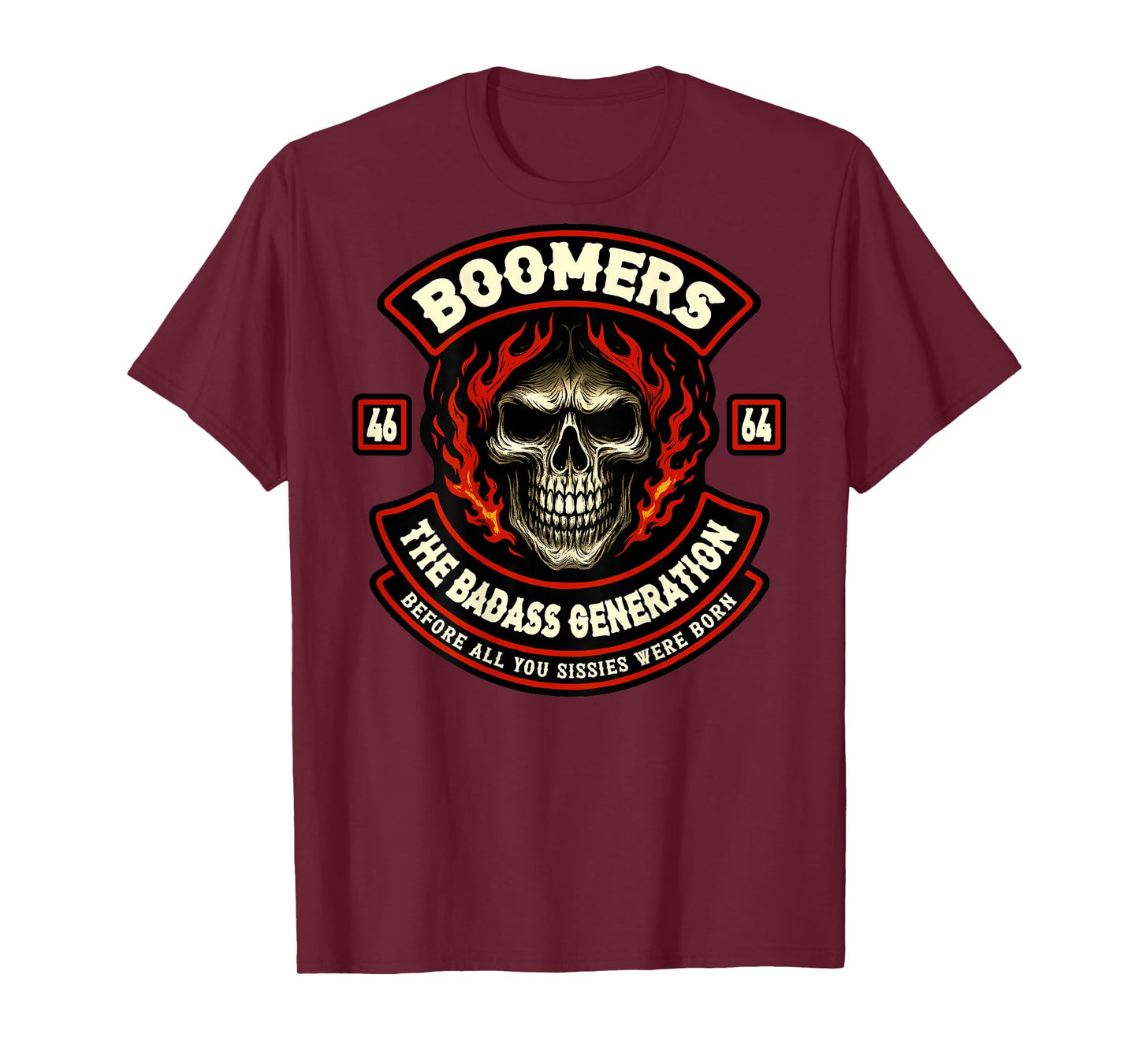 Boomer Generation Badass Before All You Sissies Where Born T-Shirt