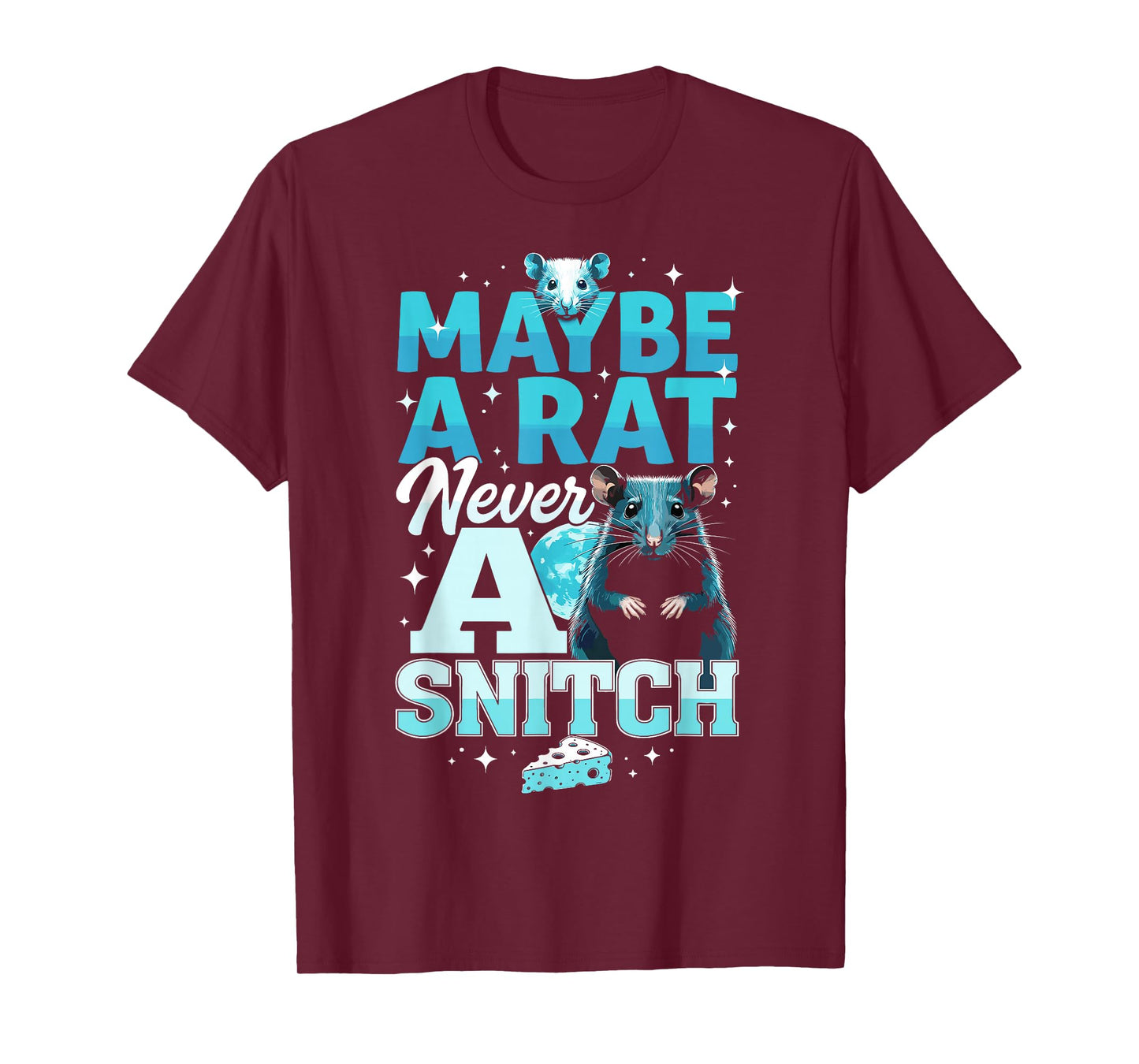 Maybe A Rat Never A Snitch - Funny No Snitching T-Shirt