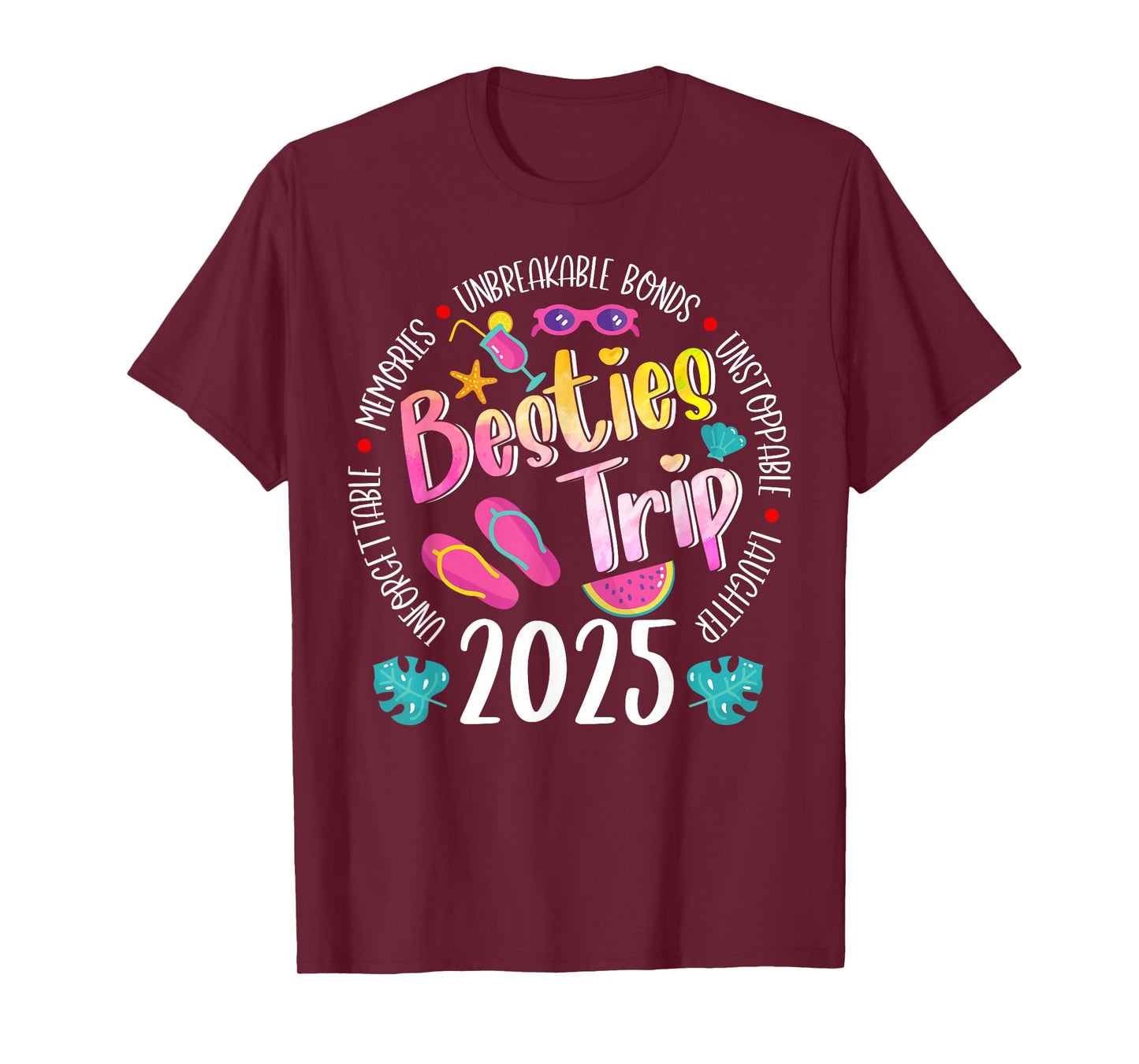 Besties Trip 2025 Unbreakable Making Memories Girls Trip T-Shirt