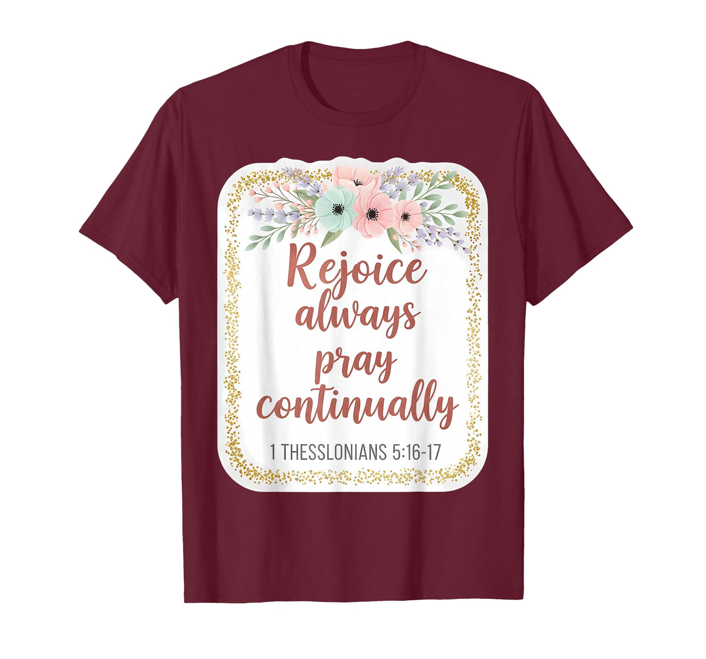 Christian Woman Bible Verse Rejoice Always Pray Continually T-Shirt