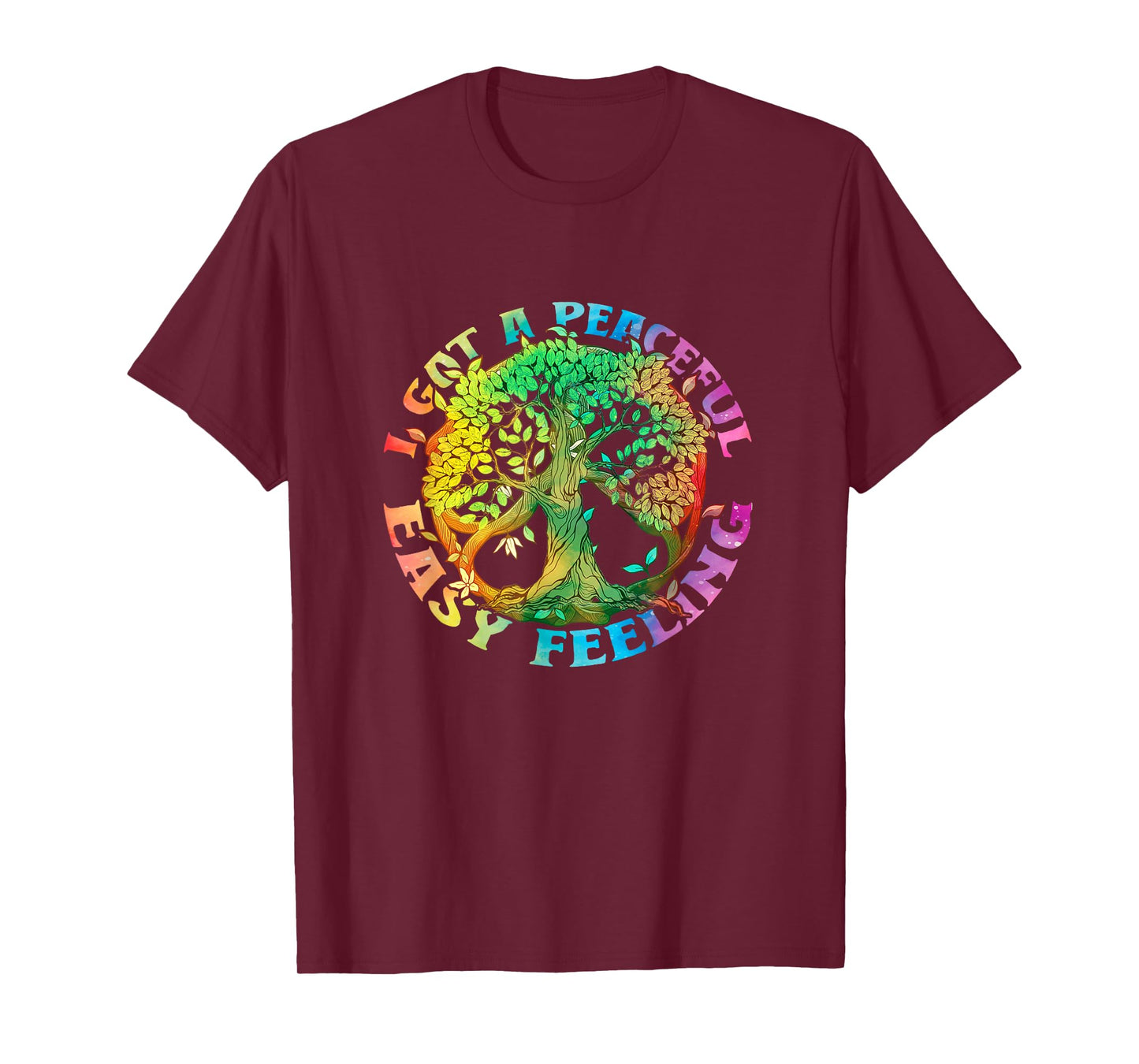 I Got Peaceful Easy a Feeling Hippie Peace Tree Of Lifes T-Shirt