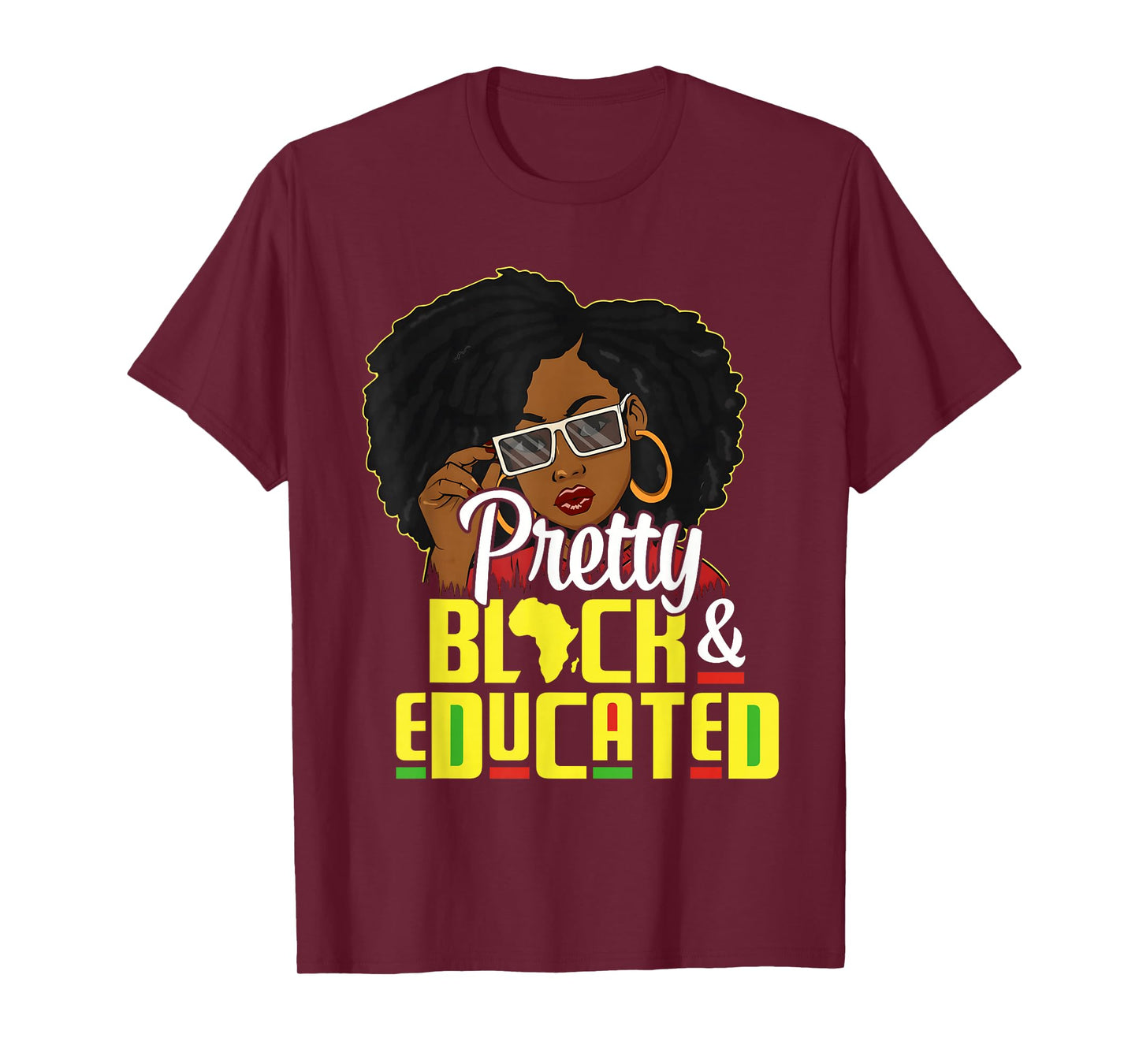Pretty Black and Educated I Am The Strong African Queen T-Shirt
