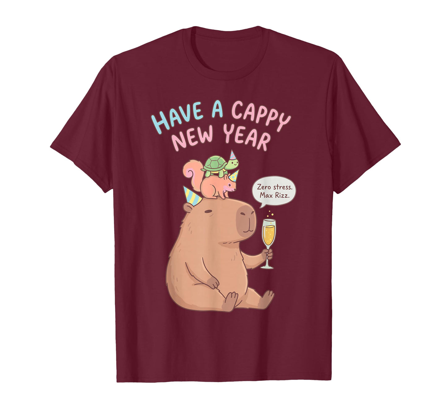 Have A Cappy New Year 2026 Capybara Max Rizz Funny T-Shirt