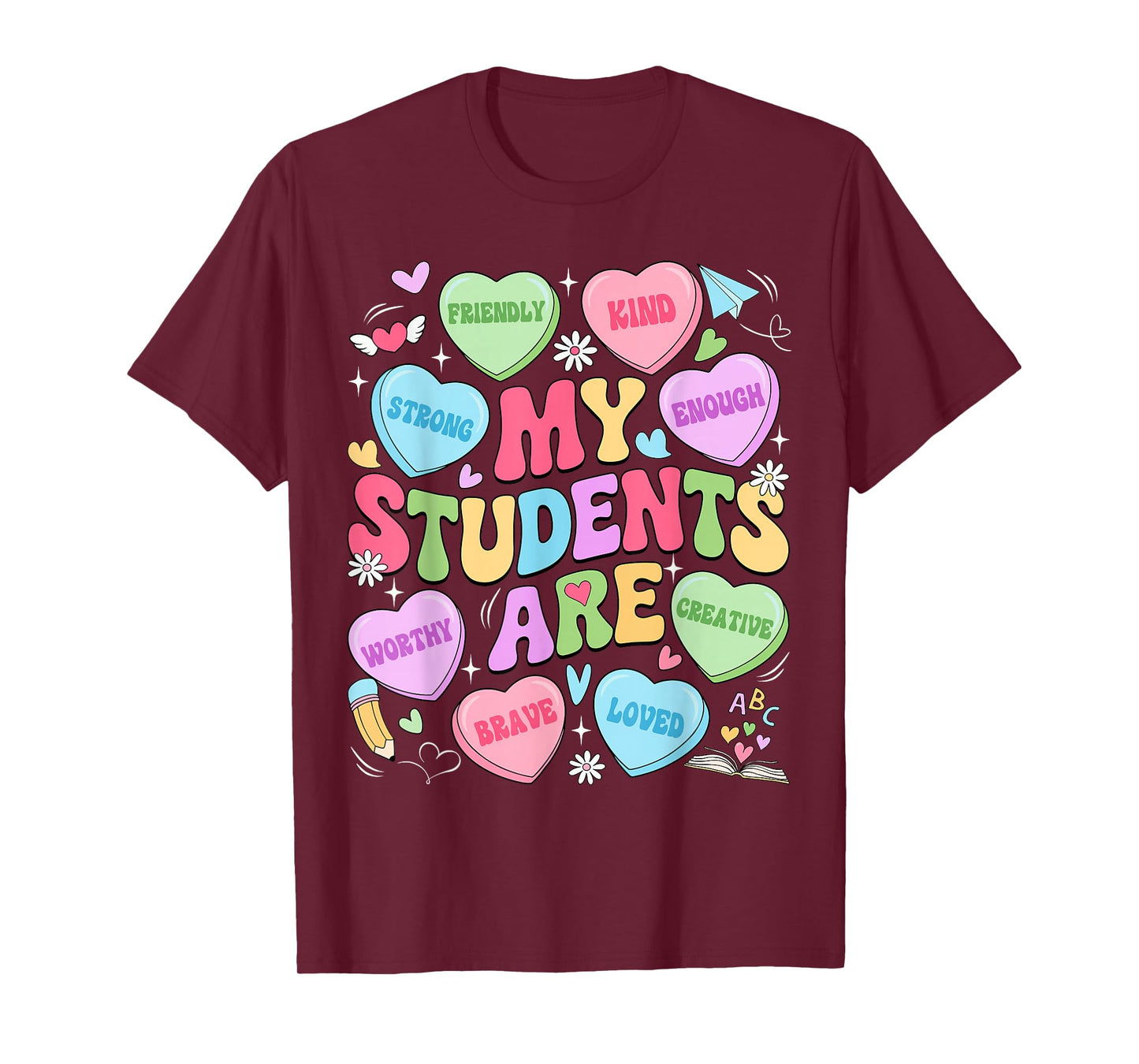 My Students are Kind Strong Valentine Teacher Women Girls T-Shirt