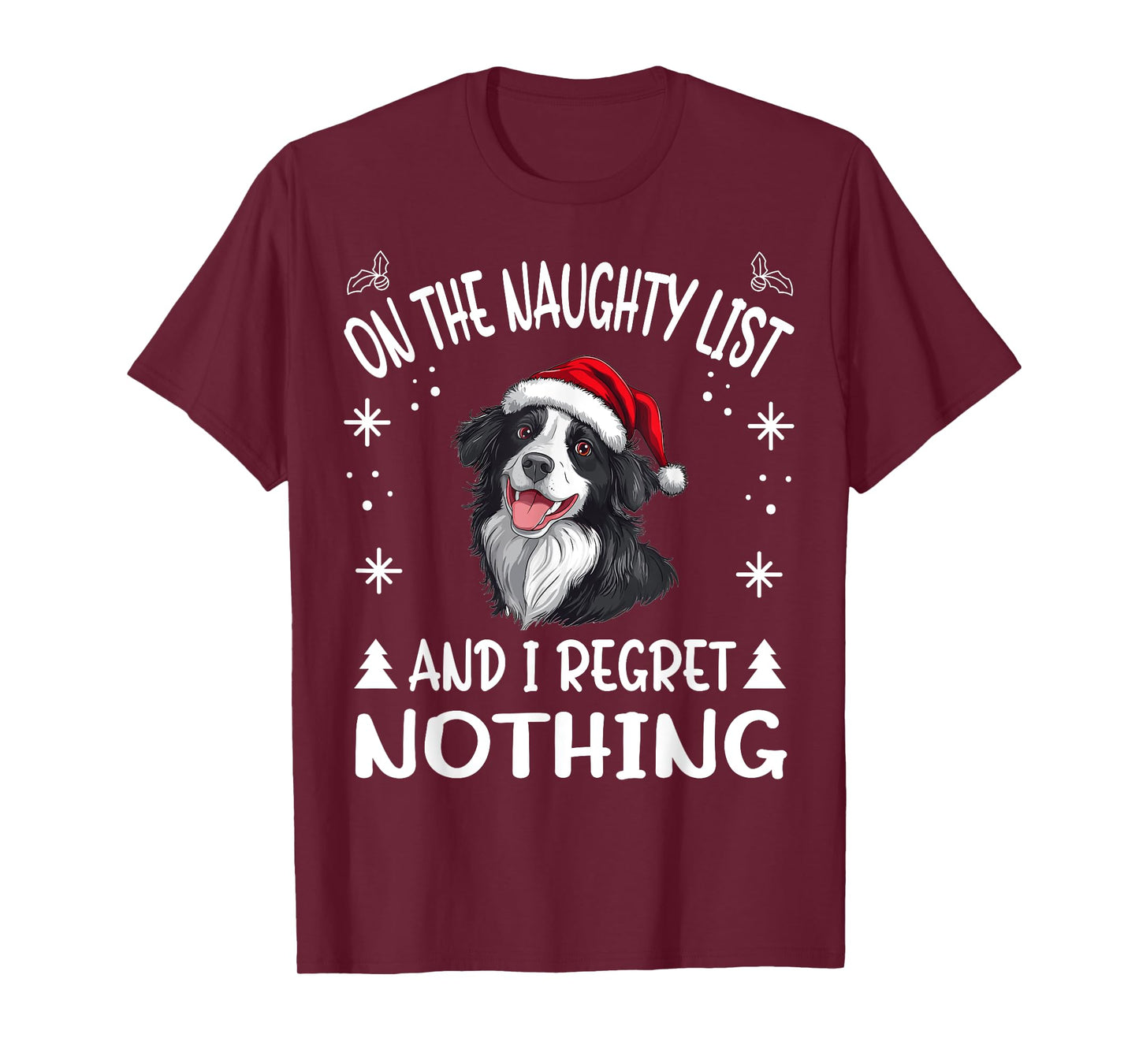 Cute Border Collie Dog Christmas On The Naughty List and I T-Shirt