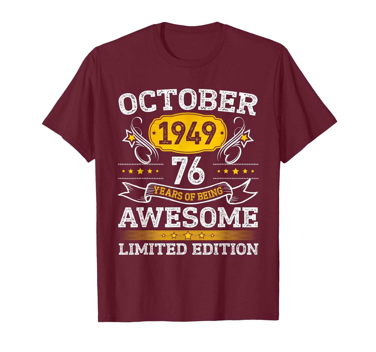 October 1949 Limited Edition 76th Birthday Tee 76 Year Old T-Shirt