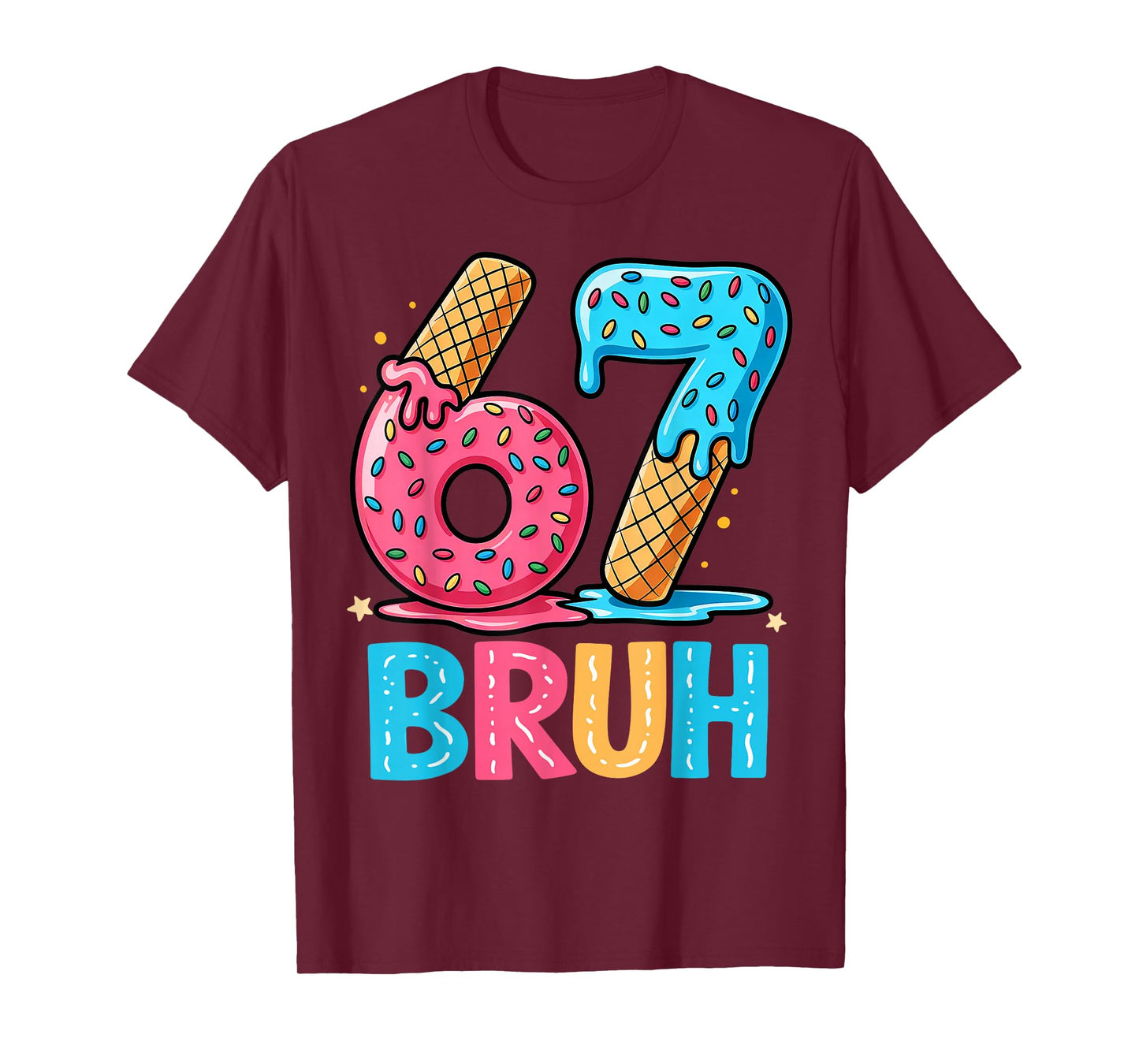 Six Seven Bruh 67 Ice Cream Drip for Men Women Kids T-Shirt