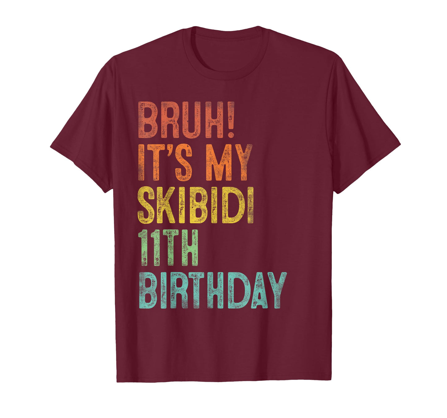 Bruh It's My Skibidi 11th Birthday Gifts 11 Years Old Boys T-Shirt