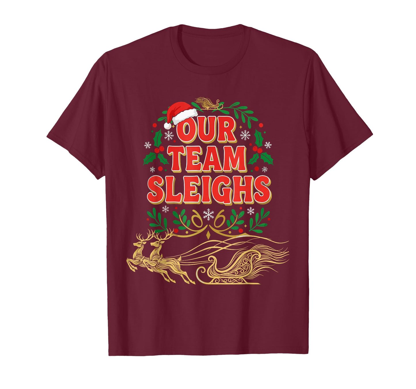 Our Team Sleighs Christmas Shirts, Festive Office Party T-Shirt