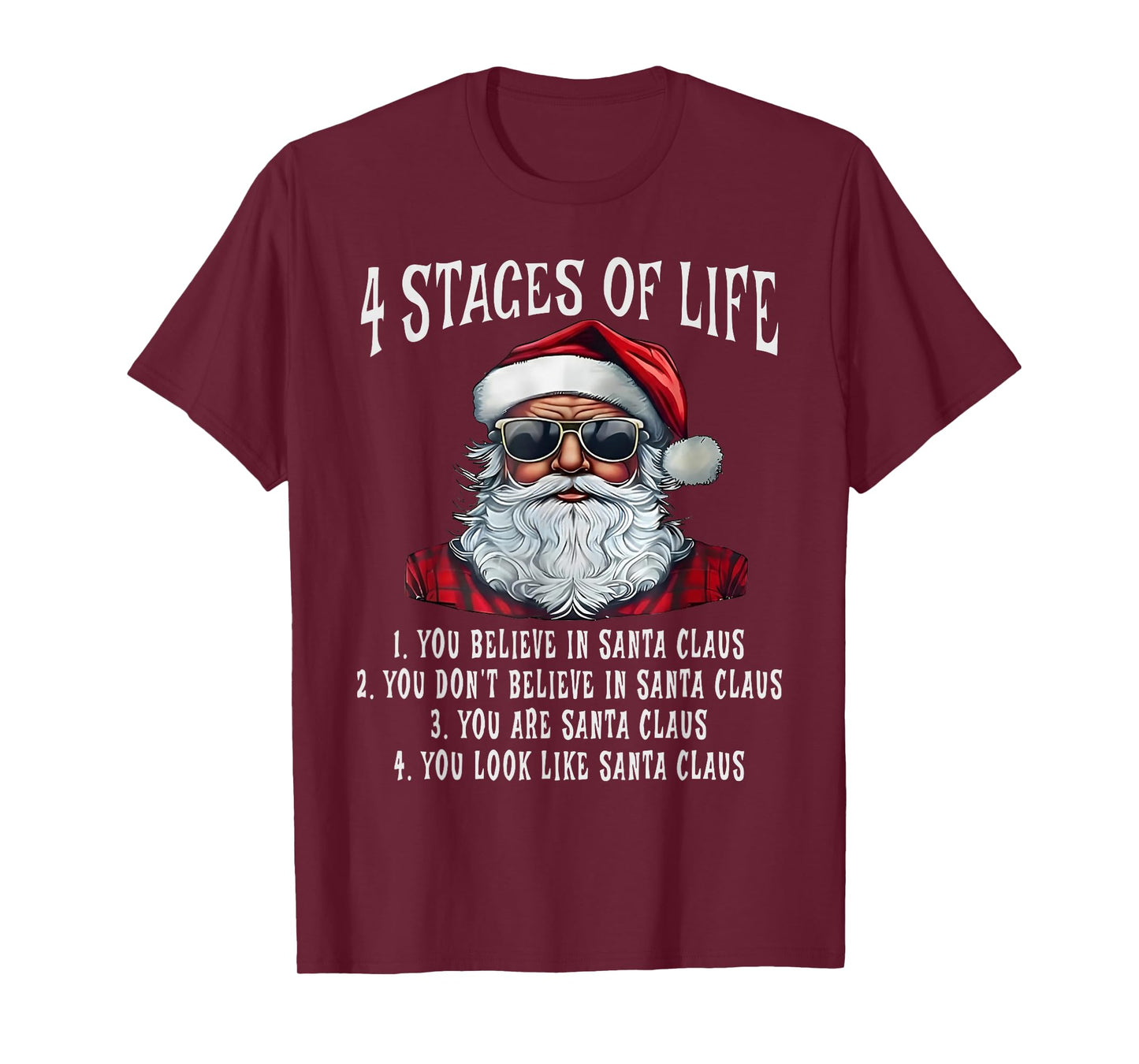 Santa 4 Stages of Life 1.You Believe in Santa Claus T-Shirt